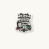 Husband, Kindle & Coffee Sticker | Bookish Reading Addict Humor Vinyl Decal by The Sticker Era