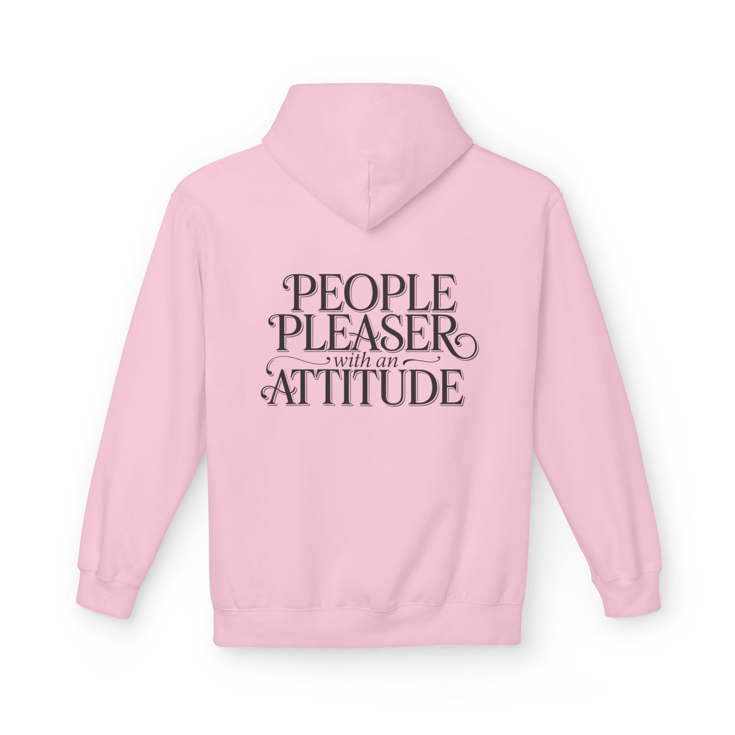 Hoodie — “People Pleaser with an Attitude” Graphic Hoodie