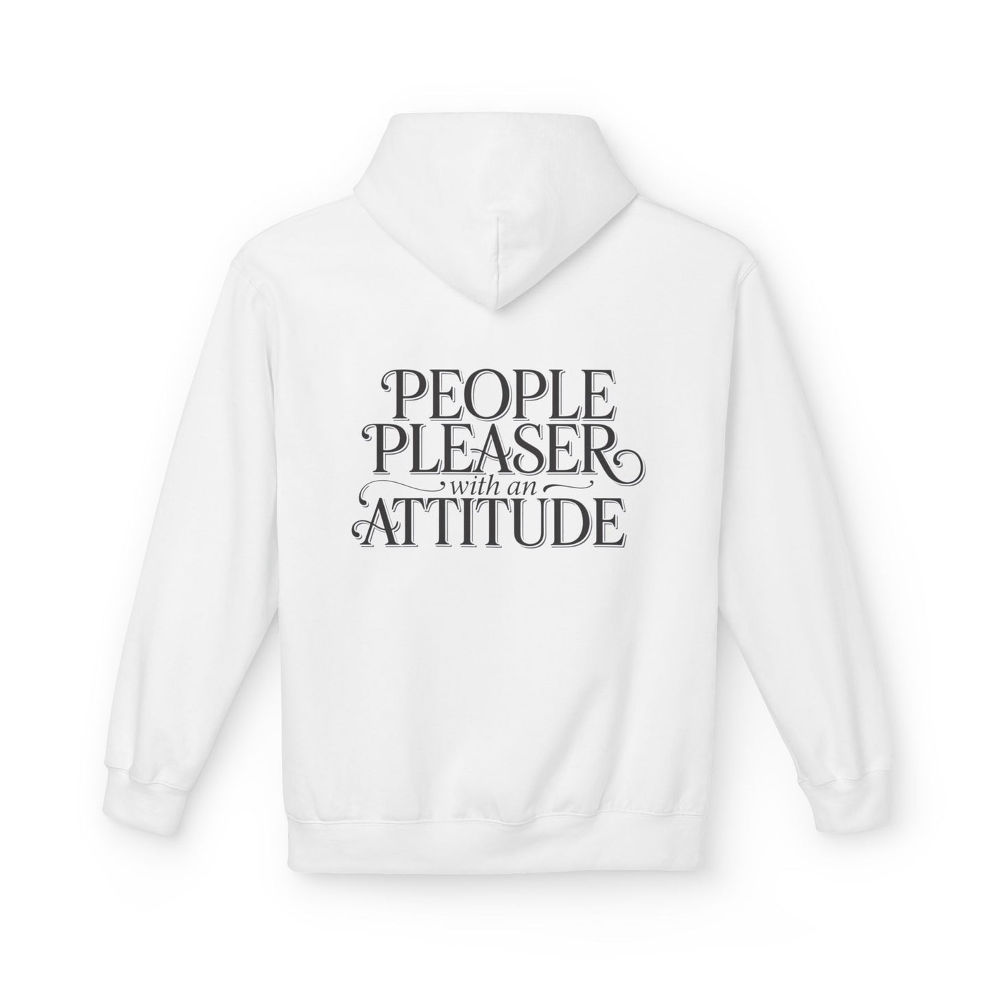 Hoodie — “People Pleaser with an Attitude” Graphic Hoodie