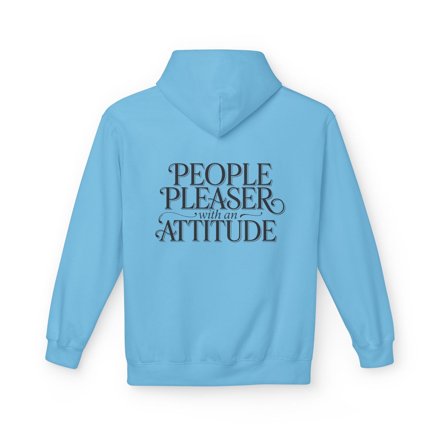 Hoodie — “People Pleaser with an Attitude” Graphic Hoodie