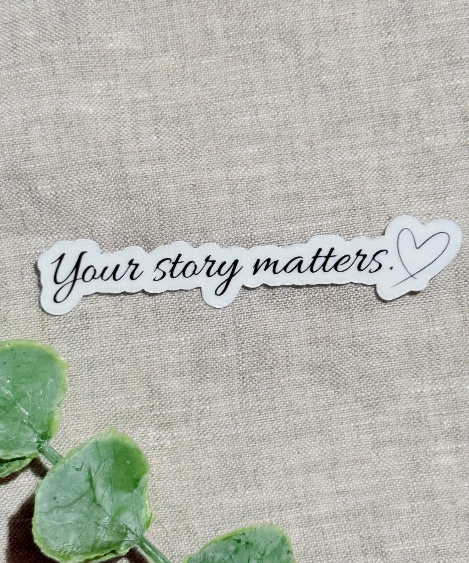 "Your Story Matters" Sticker | Inspirational Vinyl Decal by The Sticker Era