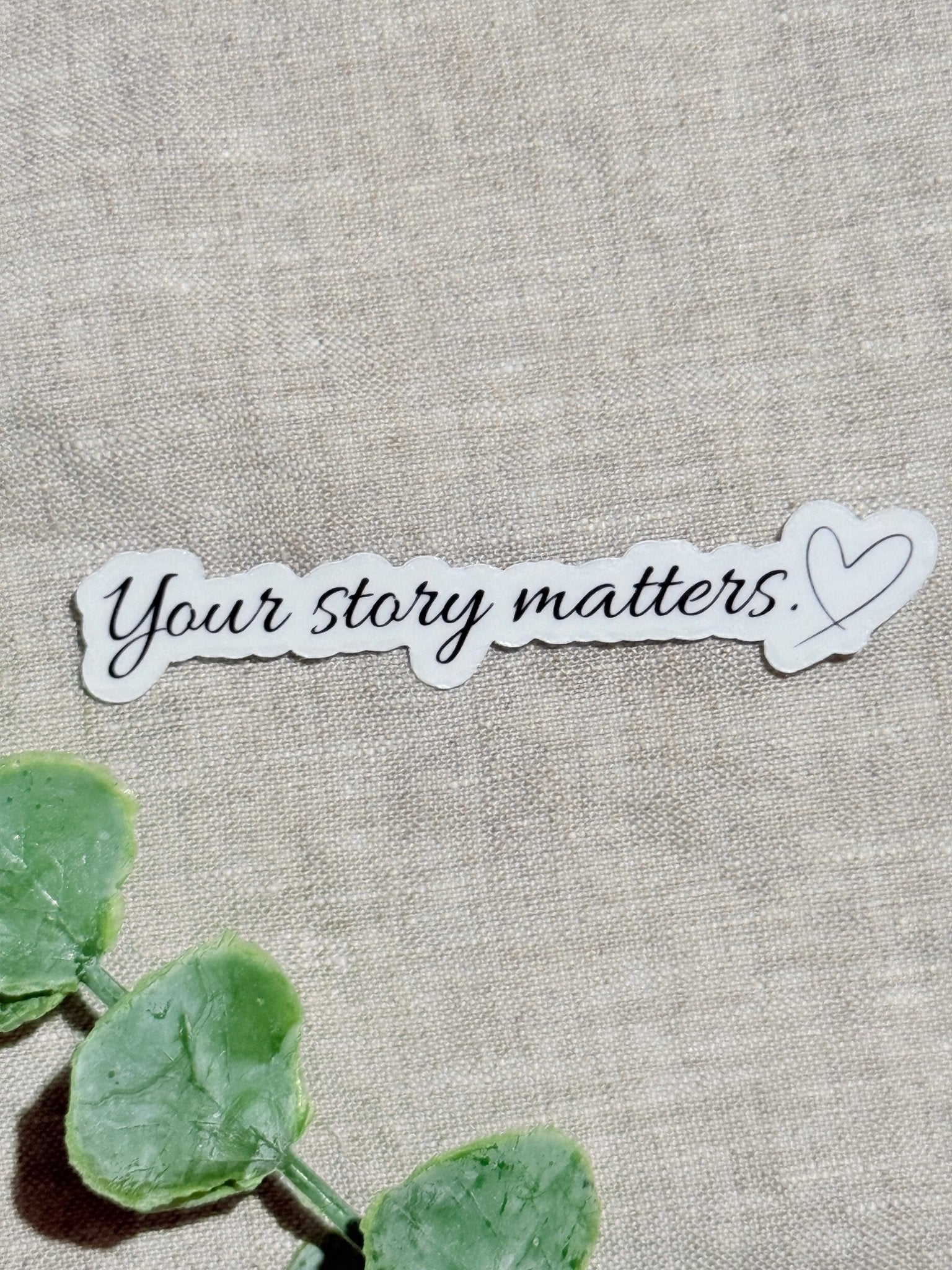 "Your Story Matters" Sticker | Inspirational Vinyl Decal by The Sticker Era