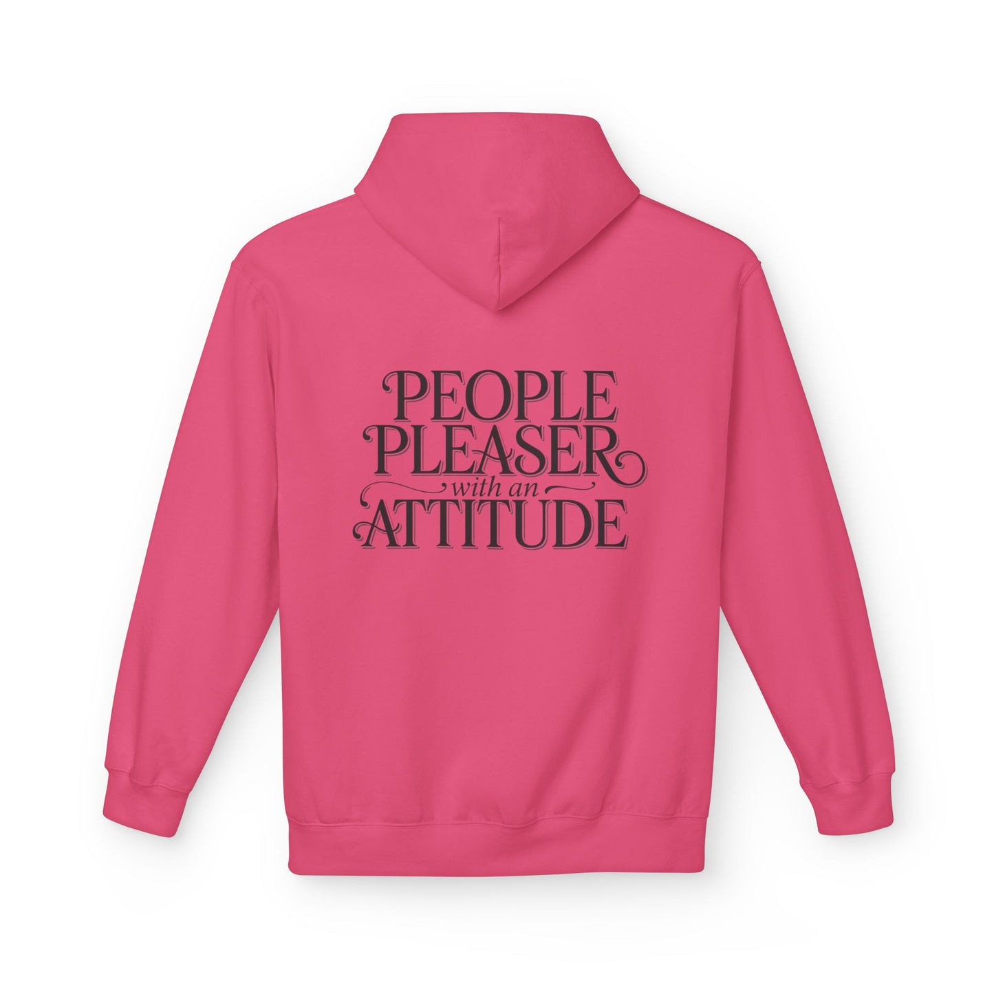 Hoodie — “People Pleaser with an Attitude” Graphic Hoodie