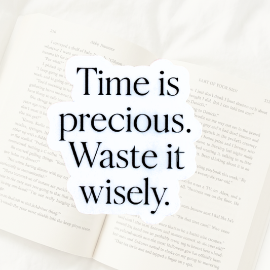 "Time Is Precious" Sticker | Minimalist Quote Vinyl Decal