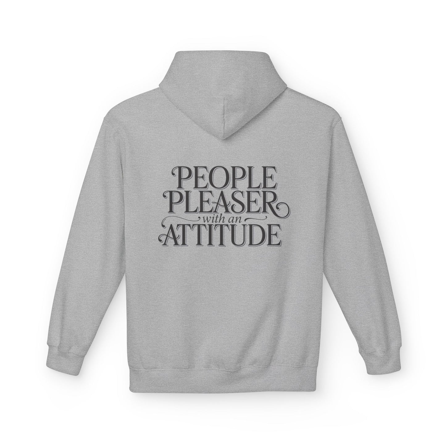 Hoodie — “People Pleaser with an Attitude” Graphic Hoodie