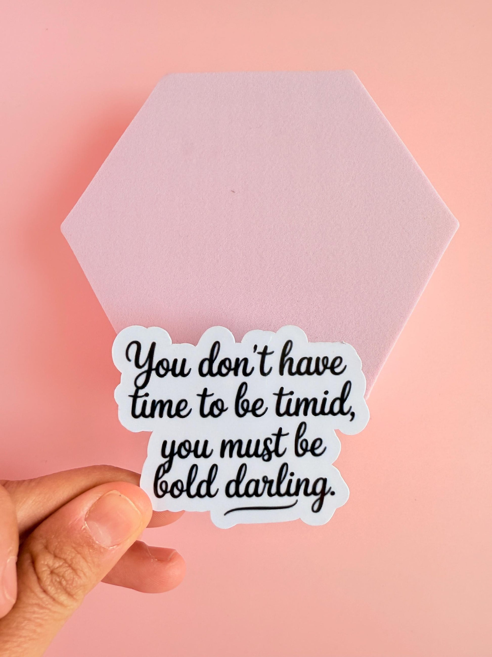 Be Bold Darling Quote Sticker – Motivational Vinyl for Laptops, Journals & Empowerment Decor __etsy:6941034857
