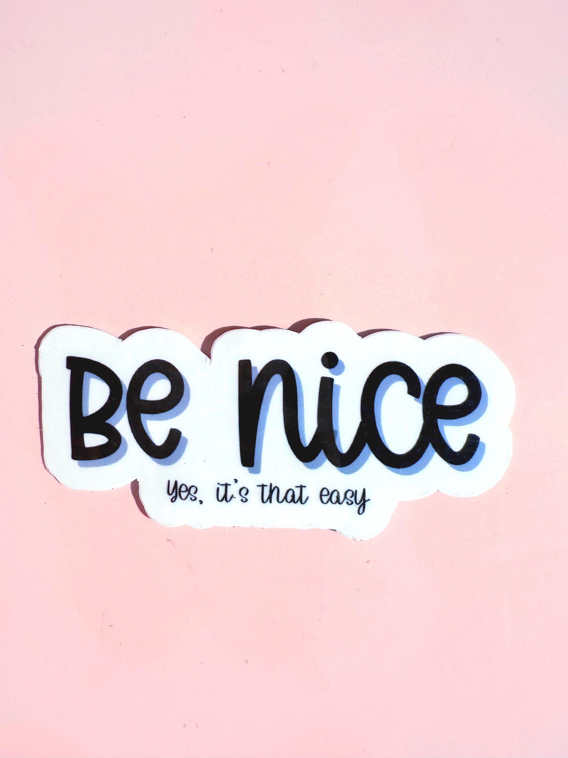 Be Nice Vinyl Sticker: Positive Reminder Decal for Laptop, Water Bottle __etsy:7010469008