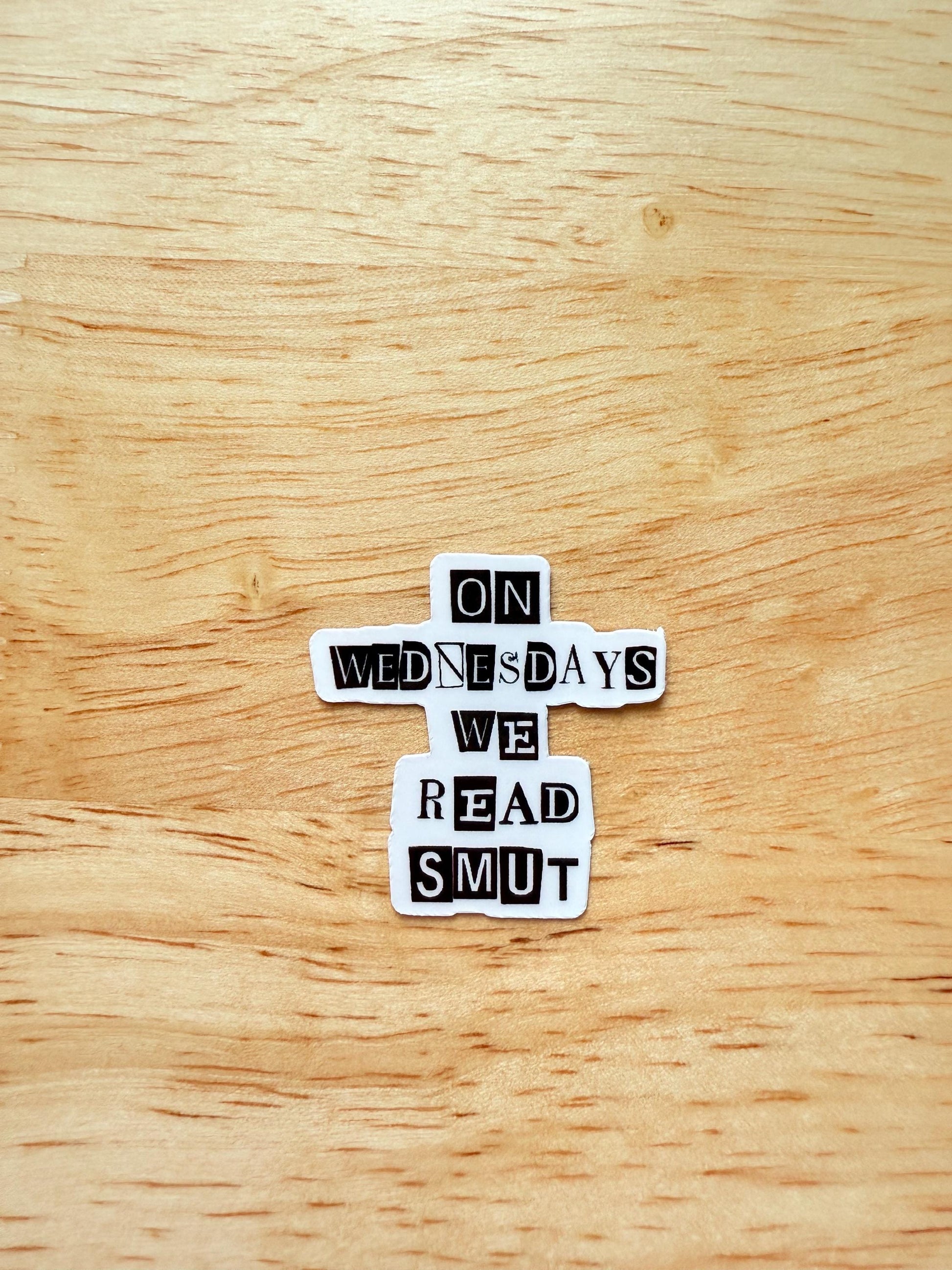 Dark Humor Vinyl Sticker – “On Wednesdays We Read Smut” Funny Decal for Book Lovers __etsy:6718262556