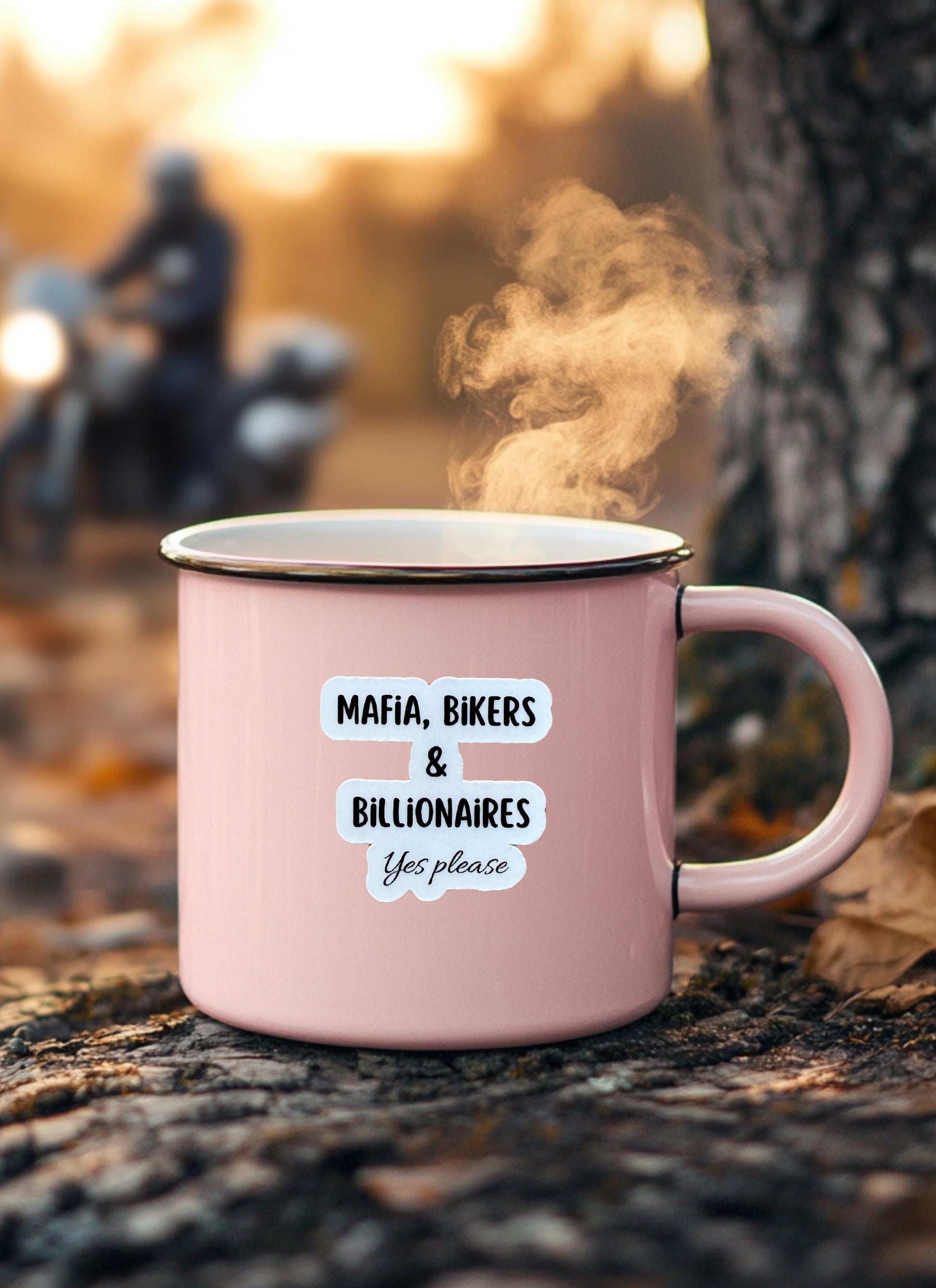 Mafia, Bikers, & billionaires, yes please sticker on a pink mug in the woods with a biker blurred out in the background
 made by the stickerera __etsy:6822470601
