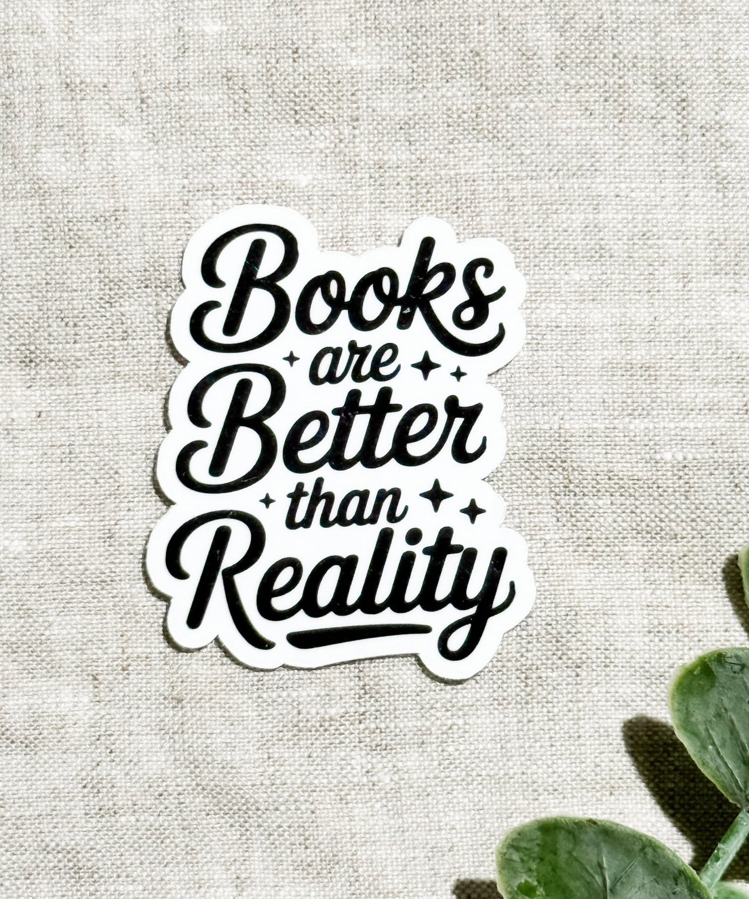 Books Are Better Than Reality Sticker: Waterproof Vinyl Decal for Kindle, Journals by The Sticker Era