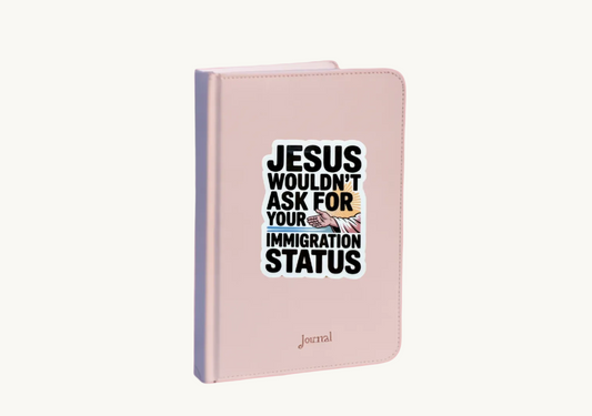 Jesus Wouldn't Ask Your Immigration Status Sticker | Inclusive Christian Vinyl Decal | Faith-Based Social Justice Gift | Compassion Immigration Reform Sticker - The Sticker Era
