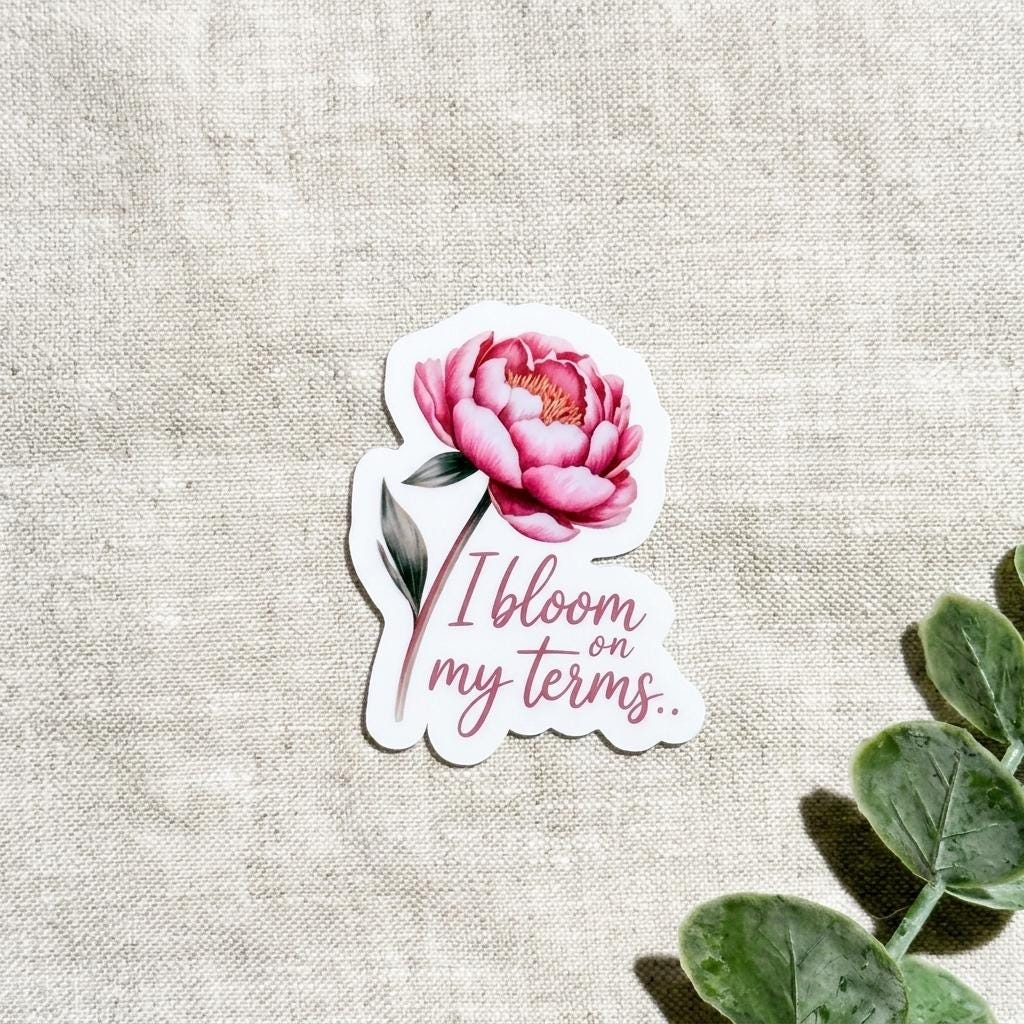 Feminist Floral Sticker: I Bloom On My Terms - Waterproof Vinyl Decal __etsy:8157576911