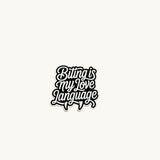 Biting Is My Love Language Sticker | Funny Dark Humor Vinyl Decal by The Sticker Era