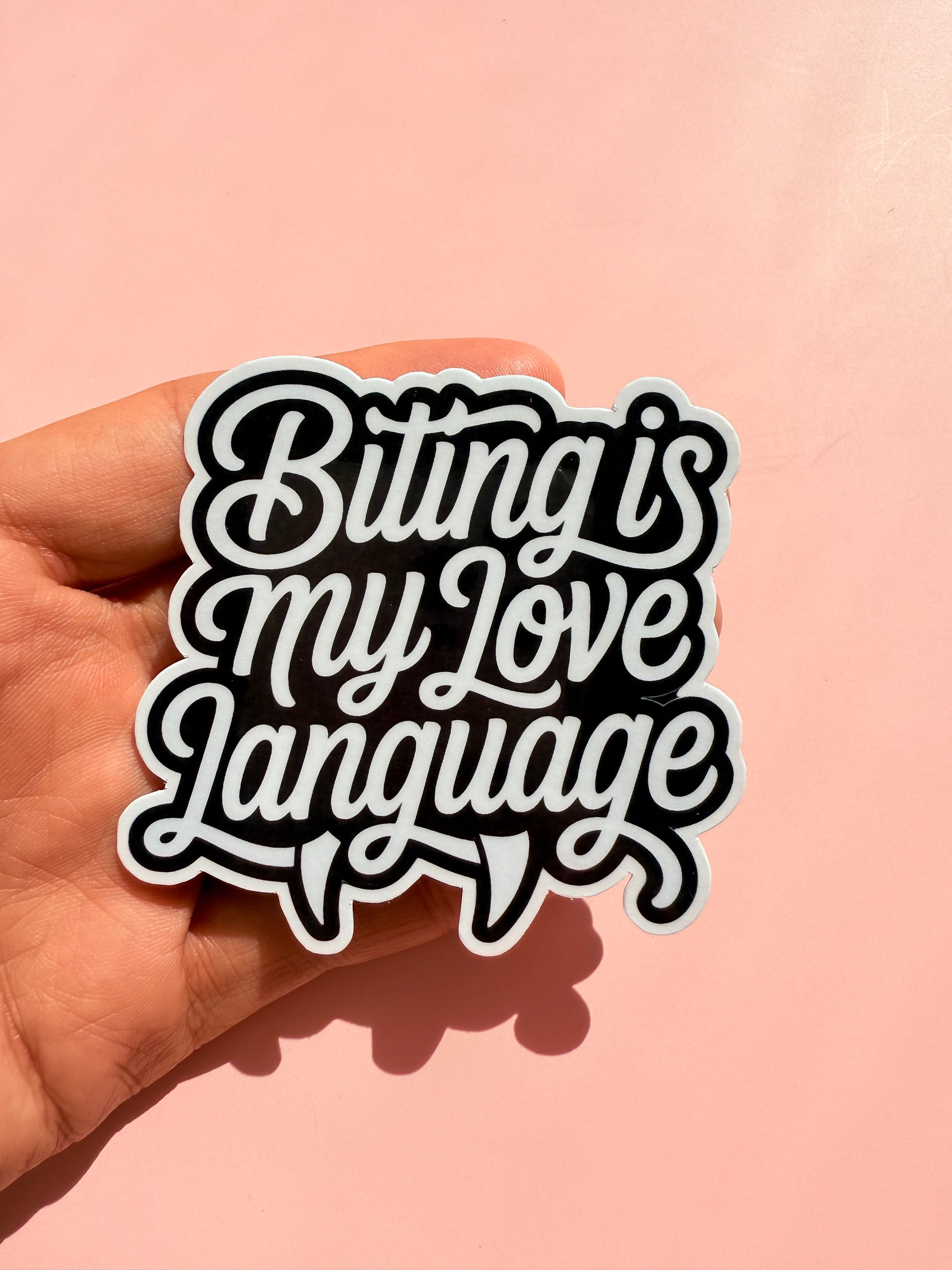 Biting Is My Love Language" Funny Sticker | Humorous Quote Quirky Romance Dark Humor Vinyl Decal | Sarcastic Relationship Gift | Multiple Sizes - The Sticker Era