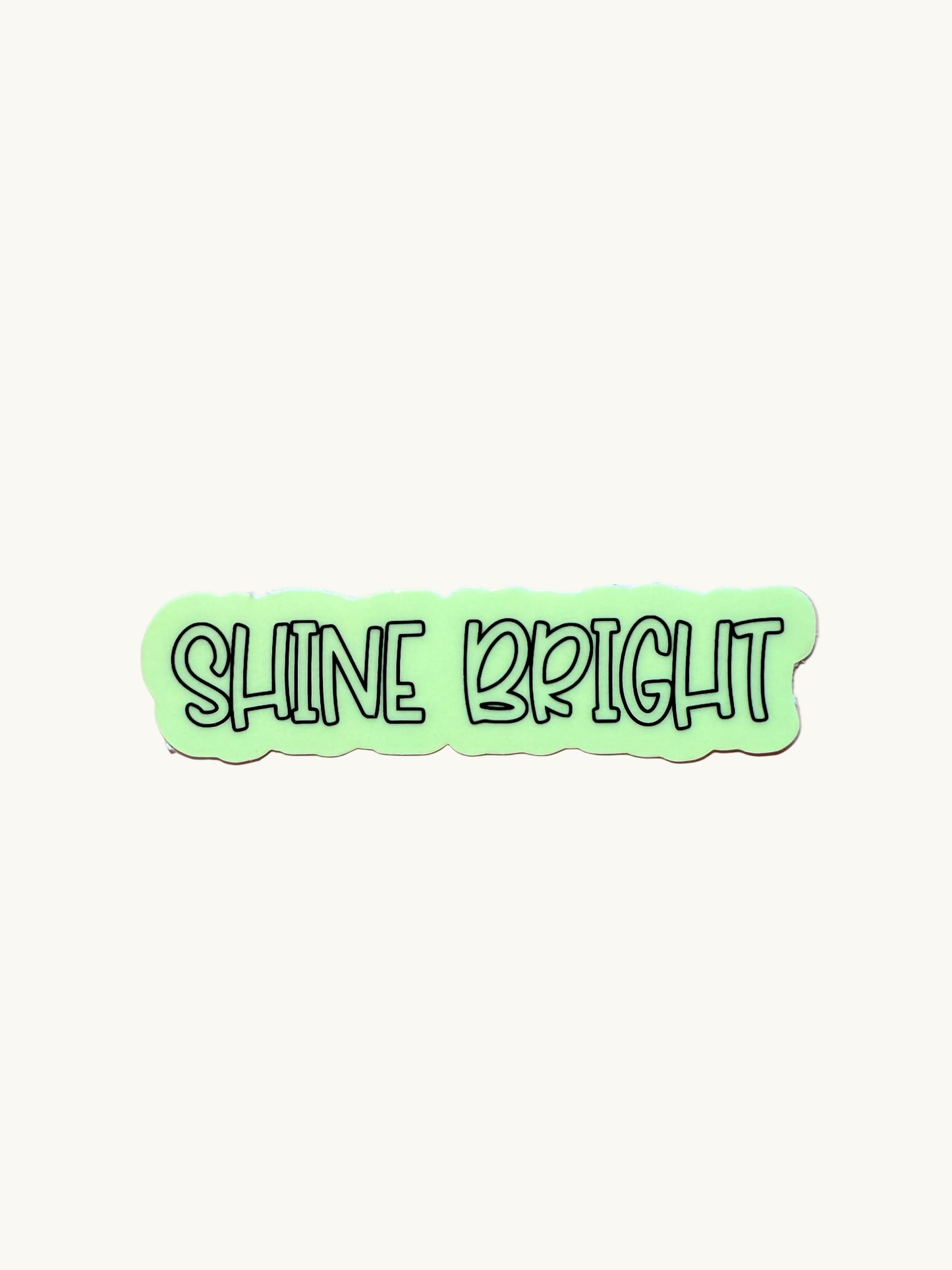 Glow in the Dark "SHINE BRIGHT" Motivational Quote Sticker | Positive Affirmation Luminous Vinyl Decal | Self-Love Inspirational Laptop Water Bottle Sticker | 3.3-inch - The Sticker Era