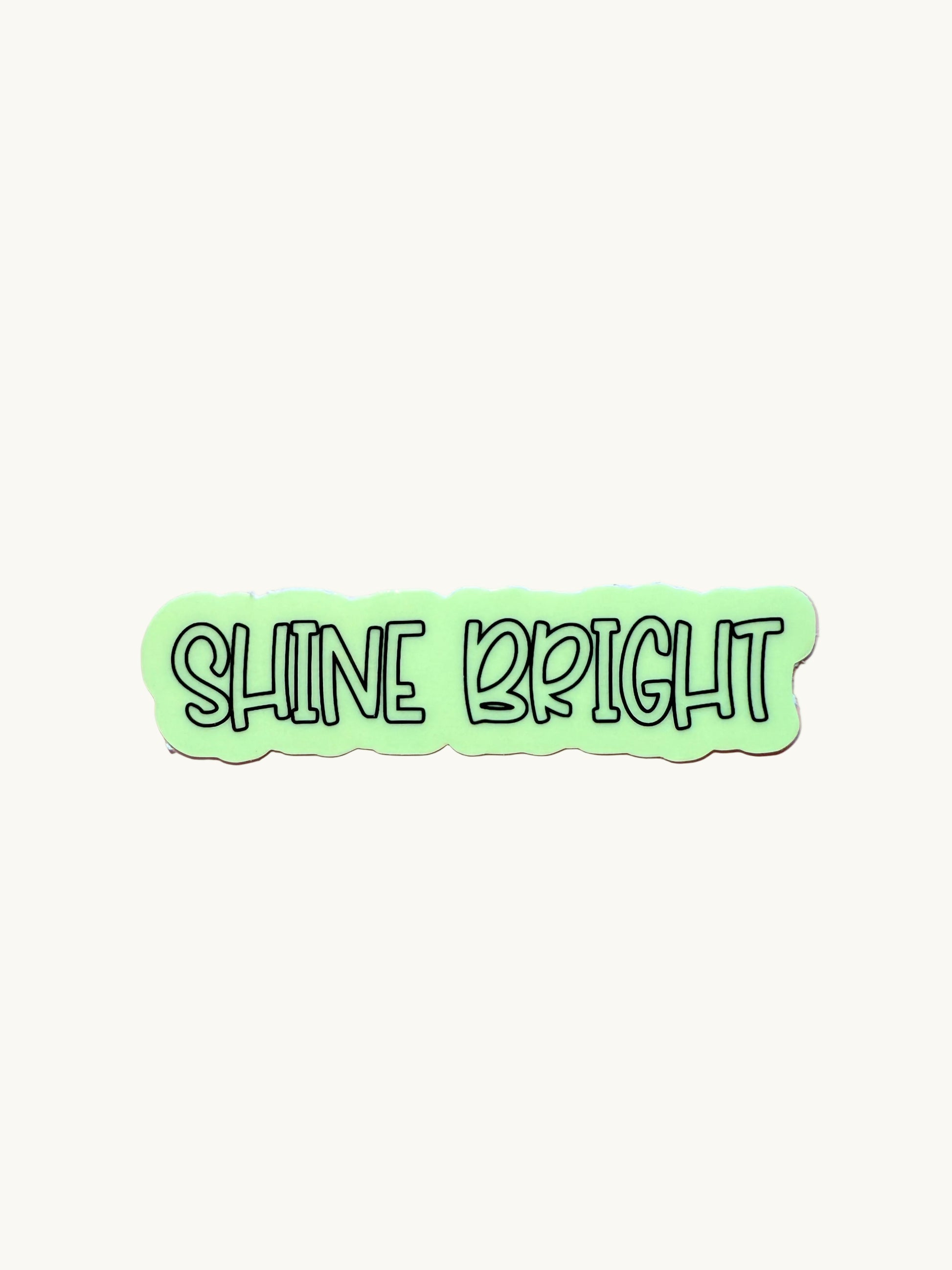 Glow in the Dark "SHINE BRIGHT" Motivational Quote Sticker | Positive Affirmation Luminous Vinyl Decal | Self-Love Inspirational Laptop Water Bottle Sticker | 3.3-inch - The Sticker Era