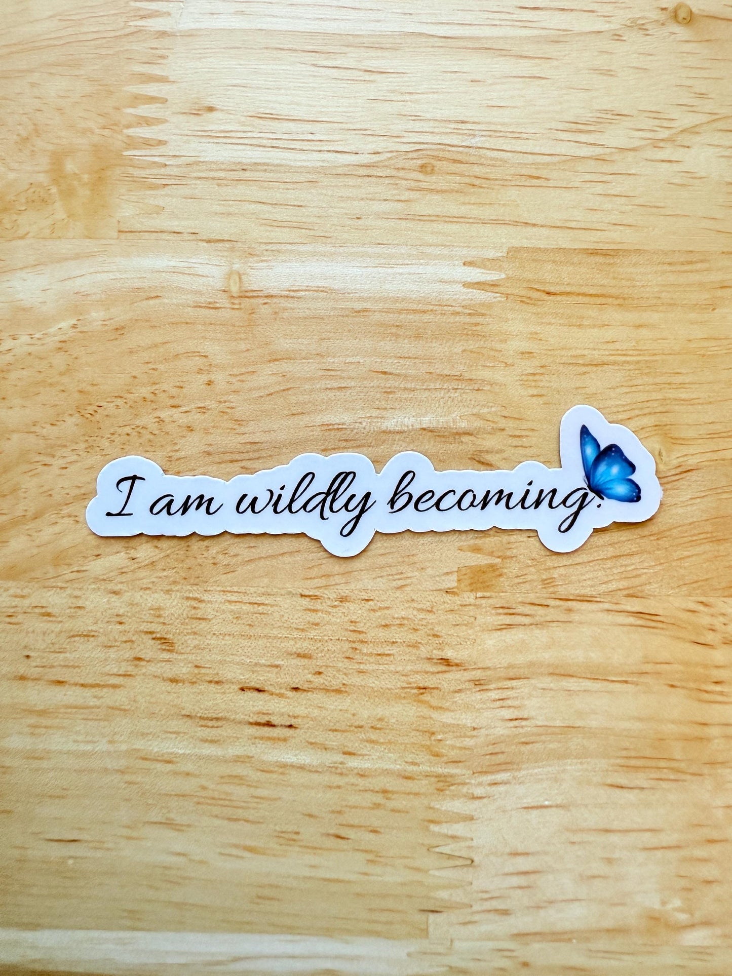 Inspirational Vinyl Sticker – "I Am Wildly Becoming" Motivational Decal for Journals __etsy:6747318642