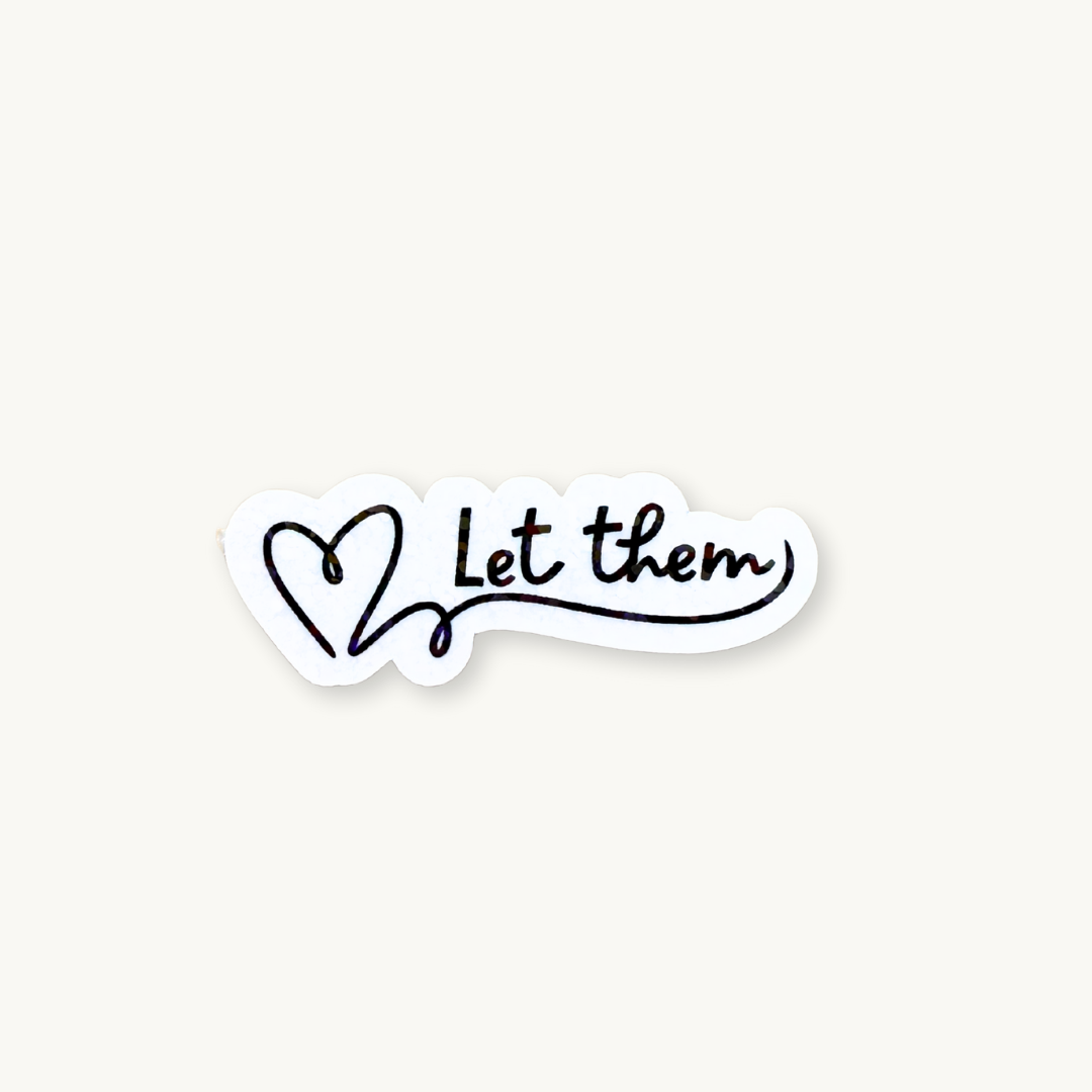 `Let Them heart-shaped vinyl sticker - mental health self-motivation decal for water bottles and laptops`