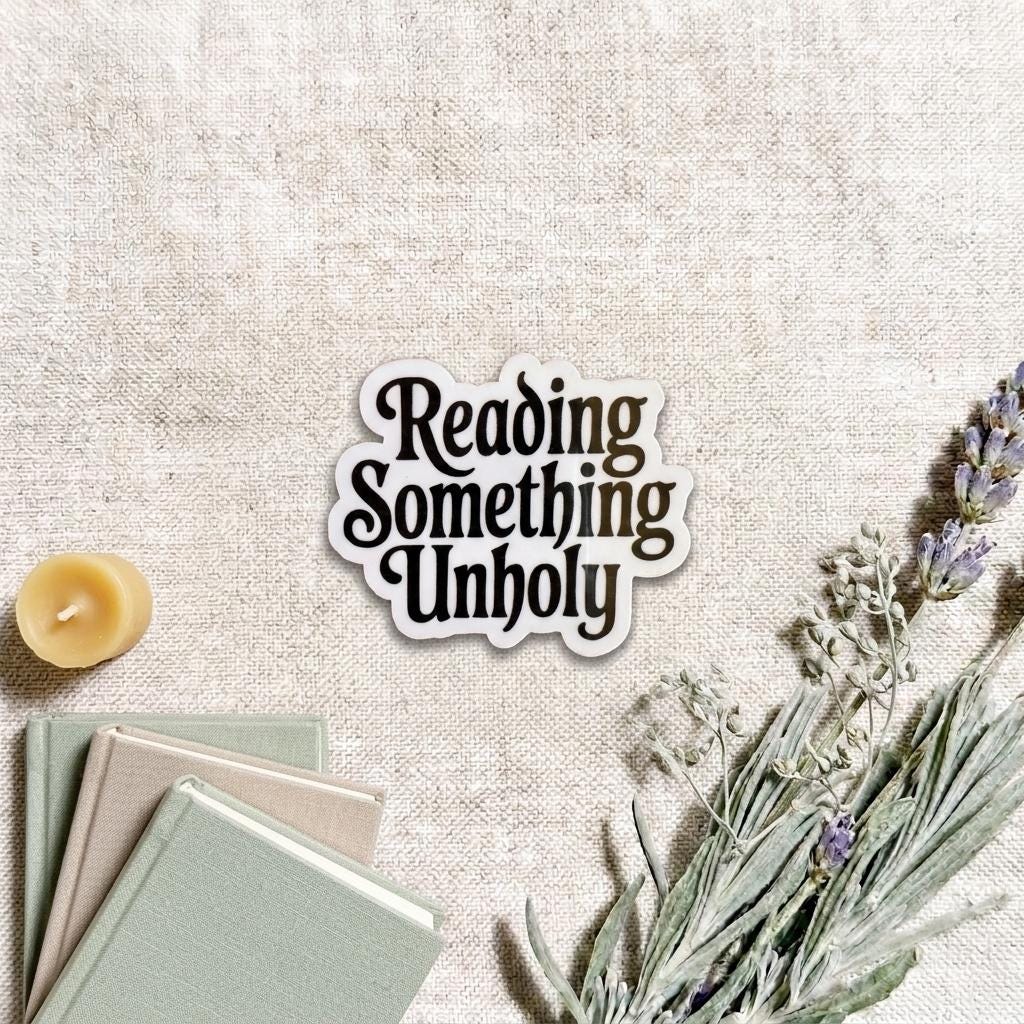 Reading Something Unholy Sticker: Spicy Booktok Smut Reader Vinyl __etsy:8134184168
