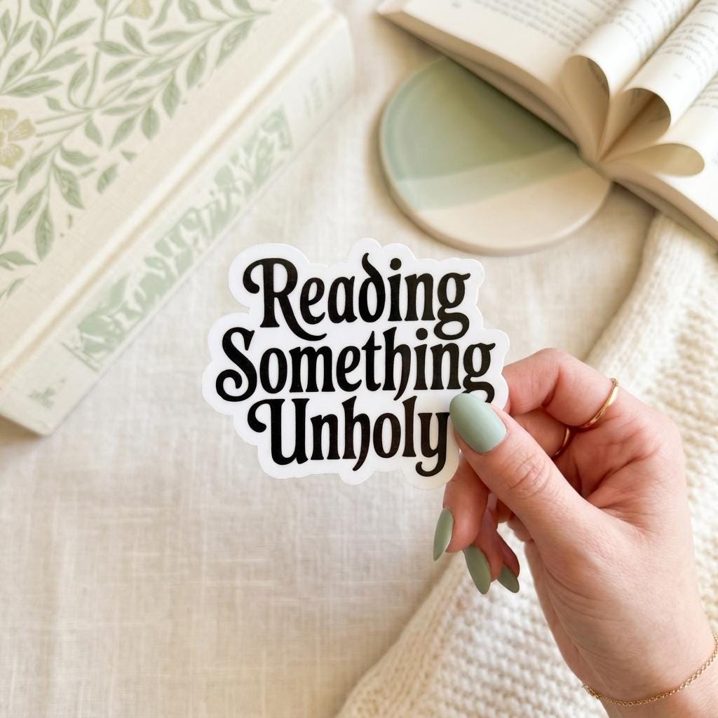 Reading Something Unholy Sticker: Spicy Booktok Smut Reader Vinyl __etsy:8182084075