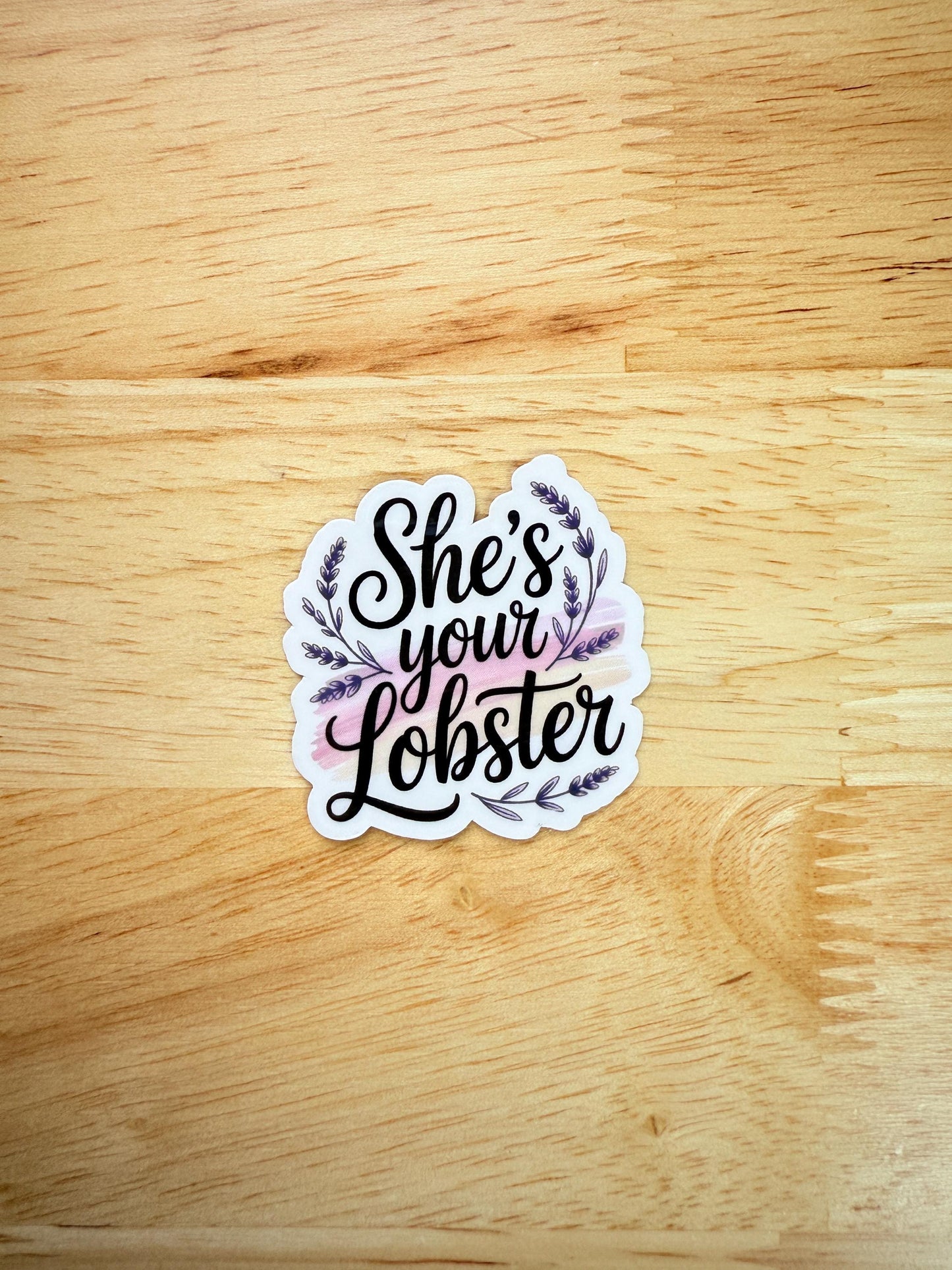 She’s Your Lobster Sticker – Funny Vinyl Decal for Fans, Journals, Laptops & Romantic Gifts __etsy:6901041021