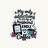Husband, Kindle & Coffee Sticker | Bookish Reading Addict Humor Vinyl Decal by The Sticker Era
