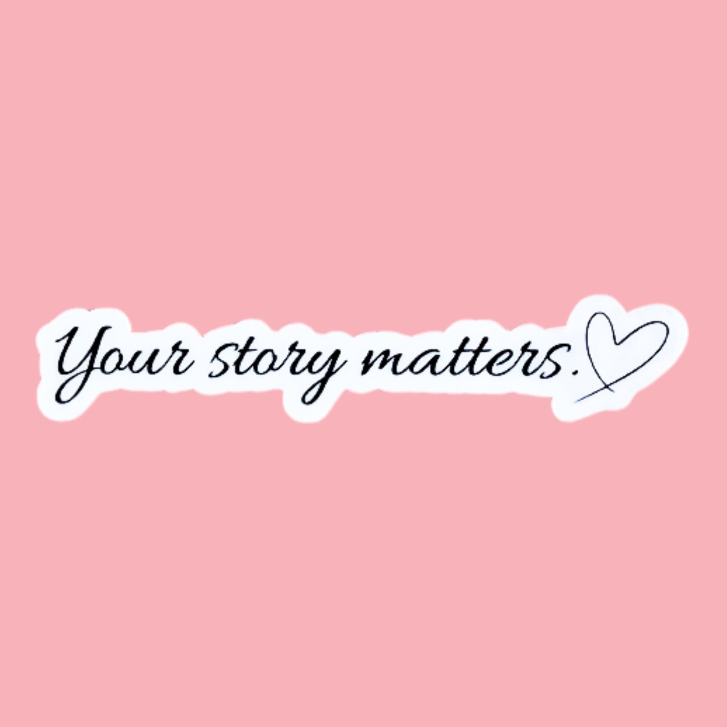 Your Story Matters Sticker, Inspirational Decal __etsy:7778505775
