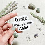 "Create What You Wish Existed" Sticker | Entrepreneur Motivational Vinyl Decal by The Sticker Era