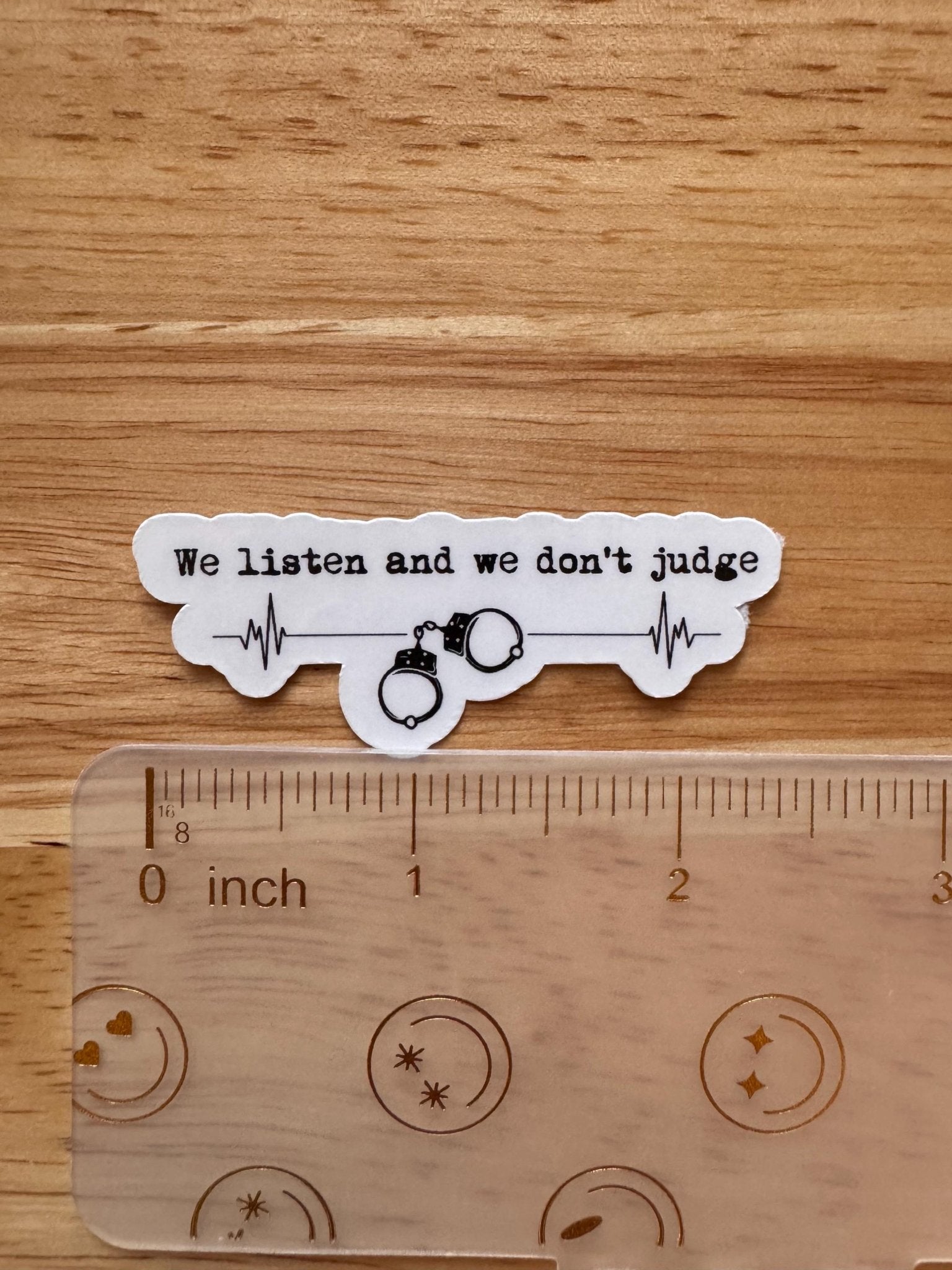 "We Listen and Don't Judge" Sticker | Support & Mental Health Vinyl Decal by The Sticker Era