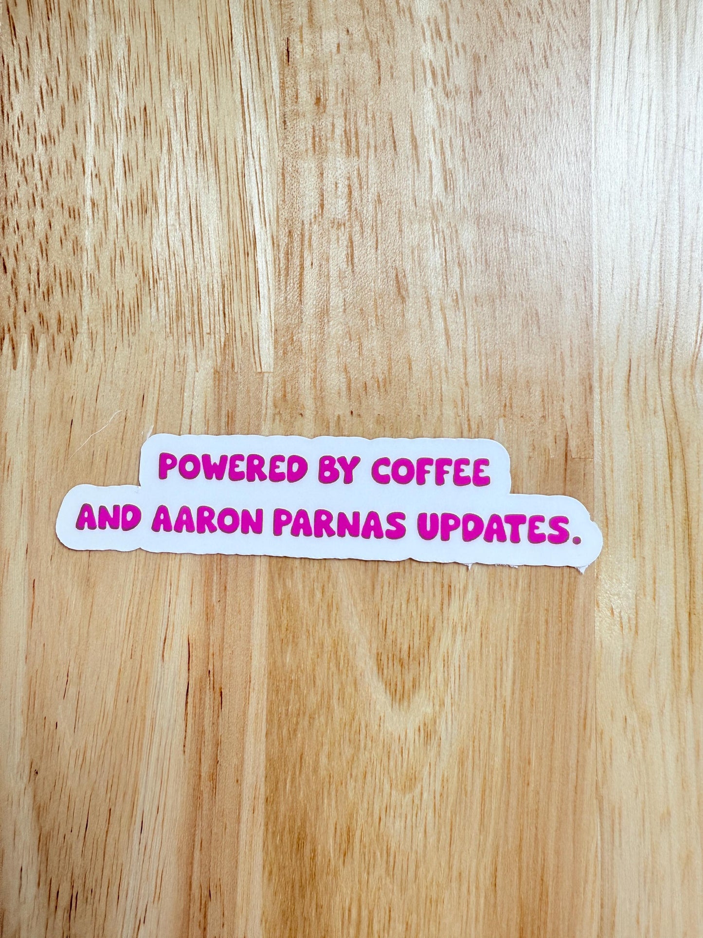 Powered by Coffee & Aaron Parnas Updates" Sticker | Funny Political Humor Vinyl Decal | Current Events News Junkie Laptop Water Bottle Sticker | 3.25-inch Wide - The Sticker Era