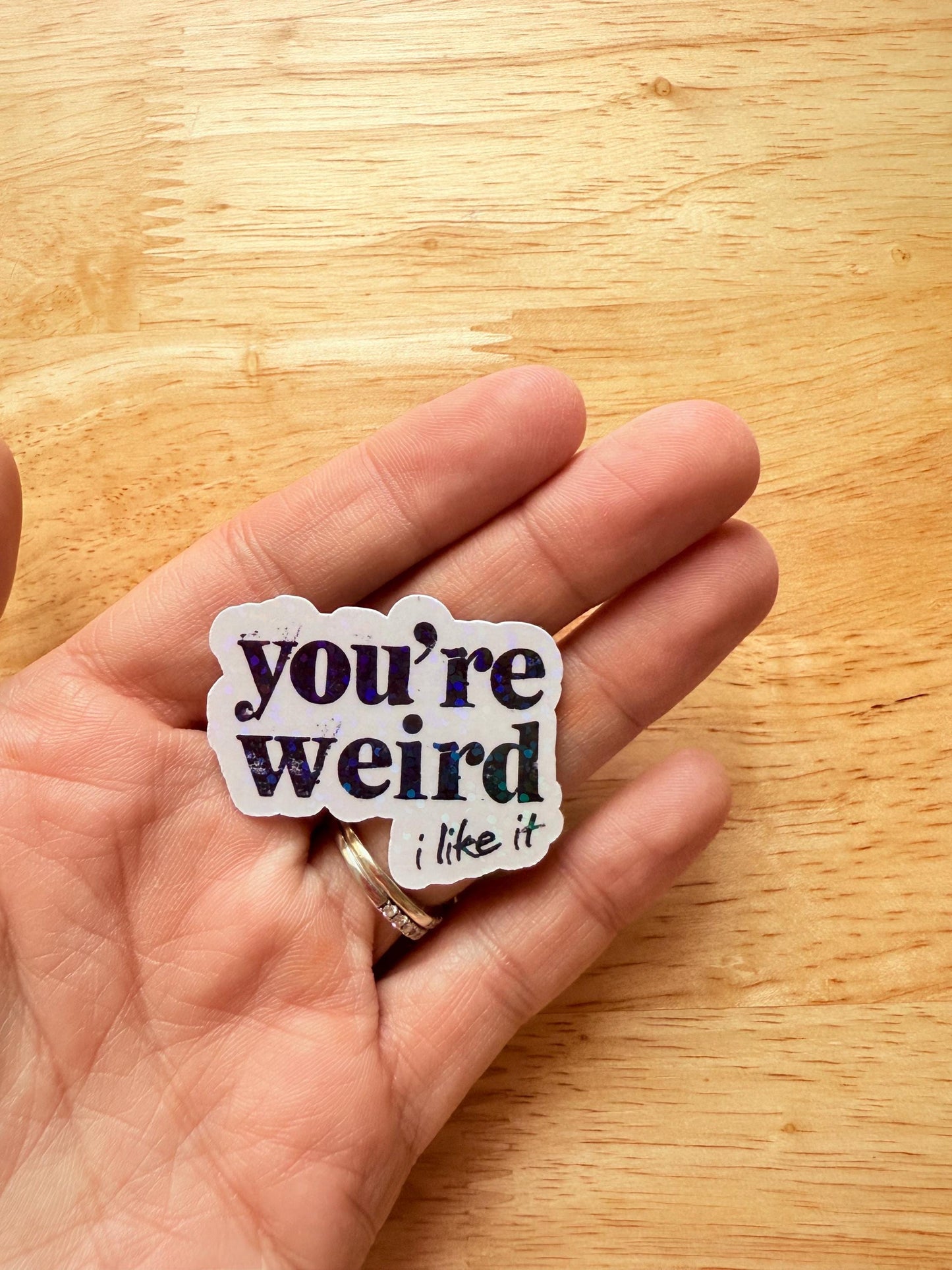 You're Weird Like Me" Sticker | Funny Holographic Vinyl Decal for Introverts | Quirky Reader Laptop Journal Sticker | Bookish Humor Gift - The Sticker Era