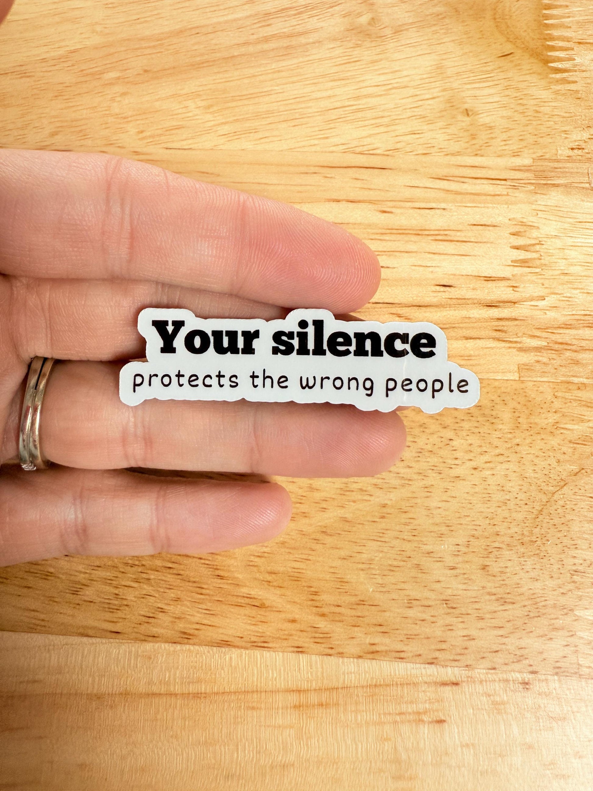 Your Silence Protects the Wrong People Sticker – Activism Decal, Anti Hate Sticker, Protest Vinyl Sticker, Liberal Gift - The Sticker Era