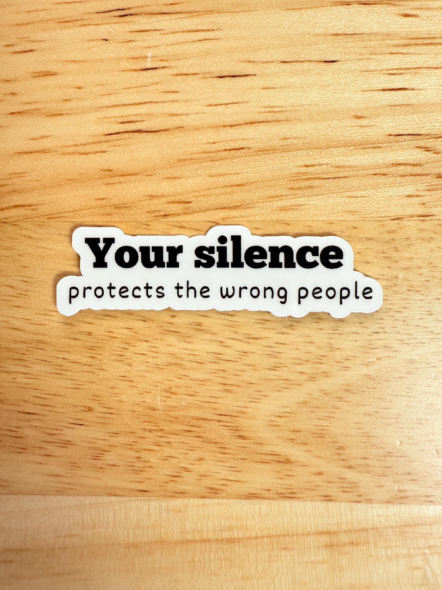 Your Silence Protects the Wrong People Sticker – Activism Decal, Anti Hate Sticker, Protest Vinyl Sticker, Liberal Gift - The Sticker Era
