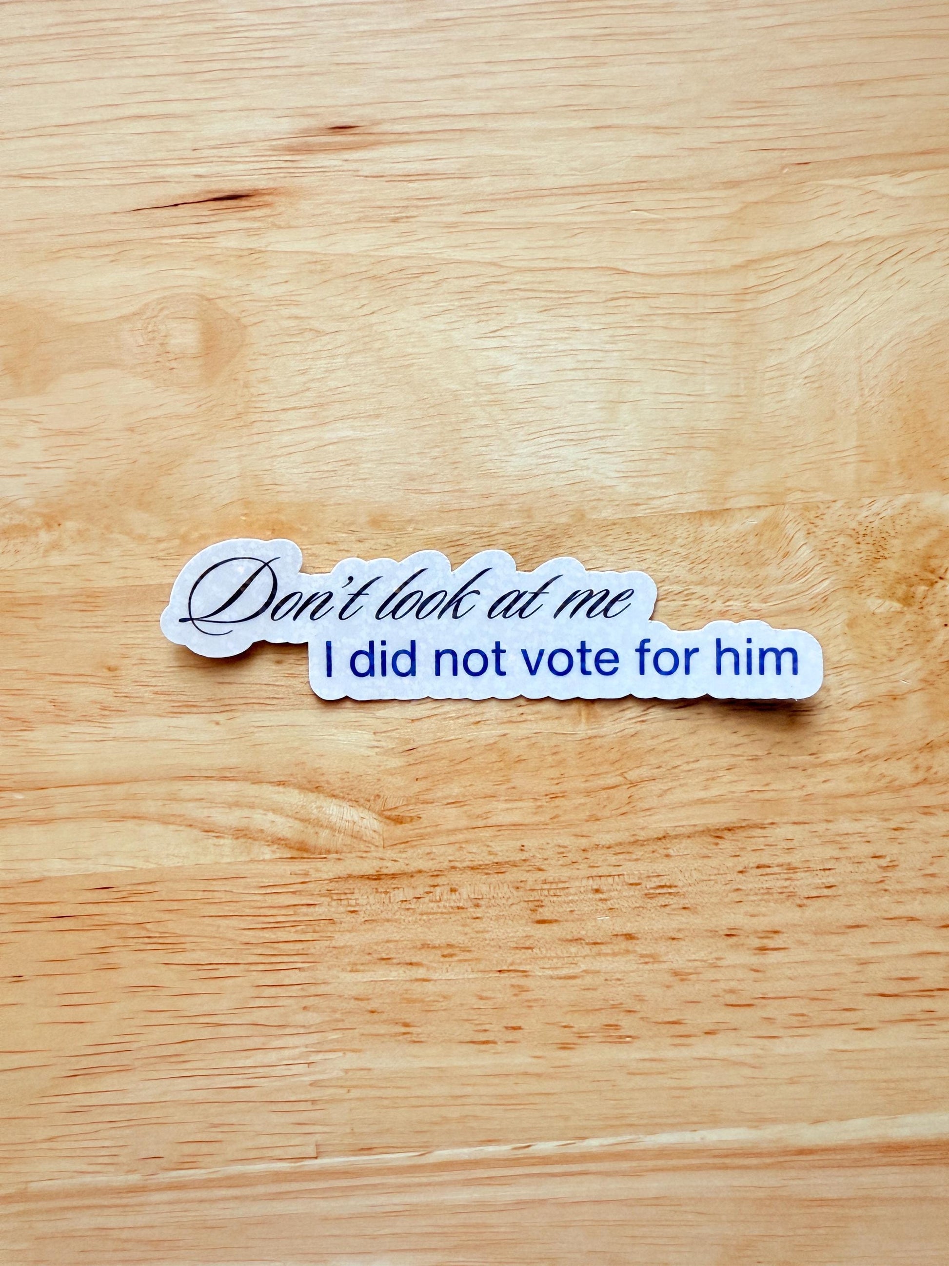 Don’t Look at Me Sticker – Political Vinyl Decal for Activists, Laptops & Water Bottles - The Sticker Era