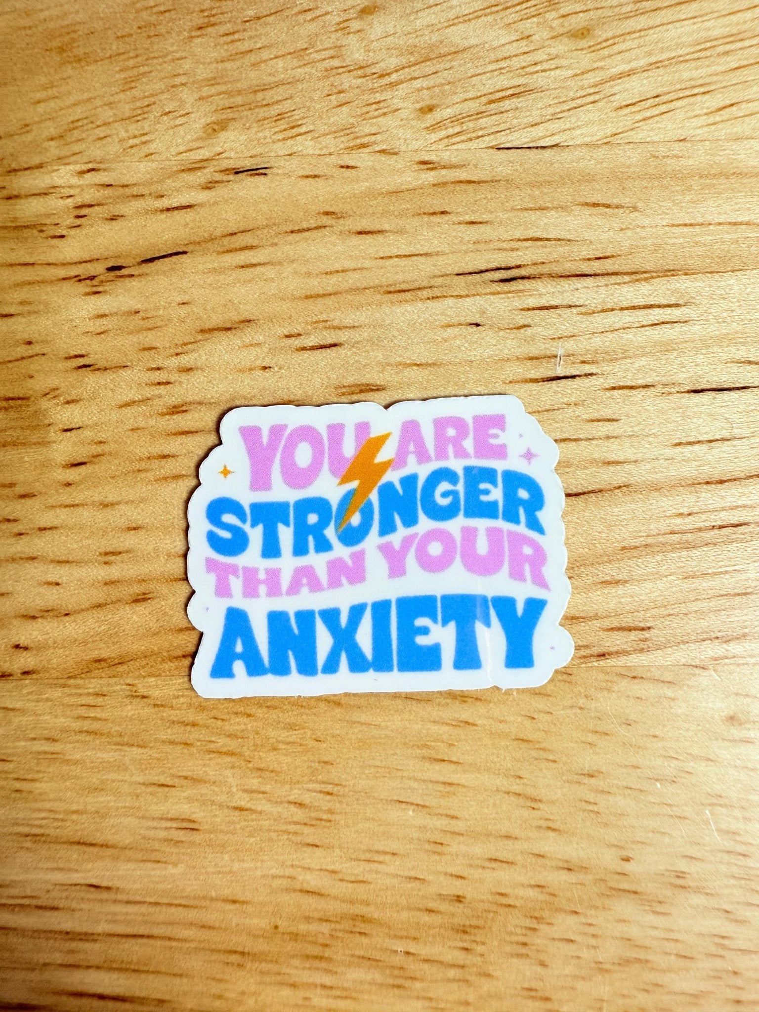 "You Are Stronger Than Your Anxiety" Sticker | Mental Health Motivation Vinyl Decal by The Sticker Era