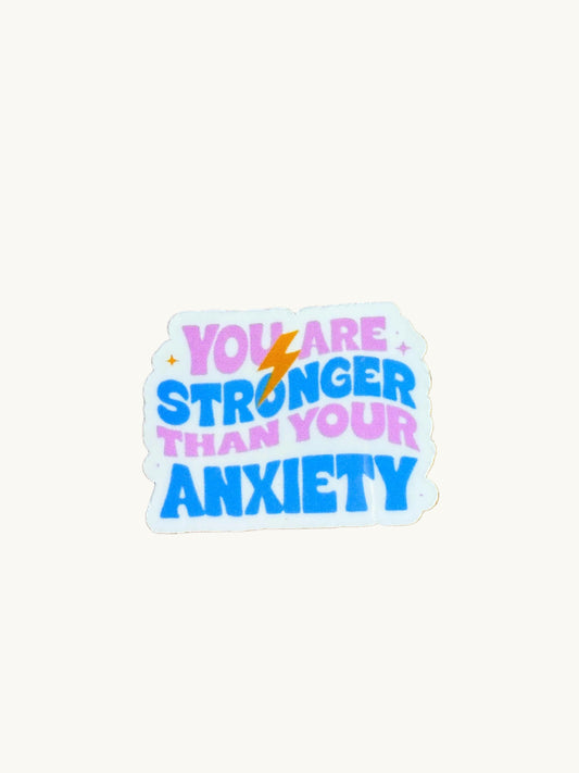 You Are Stronger Than Your Anxiety Sticker – Mental Health Vinyl Decal for Motivation - The Sticker Era