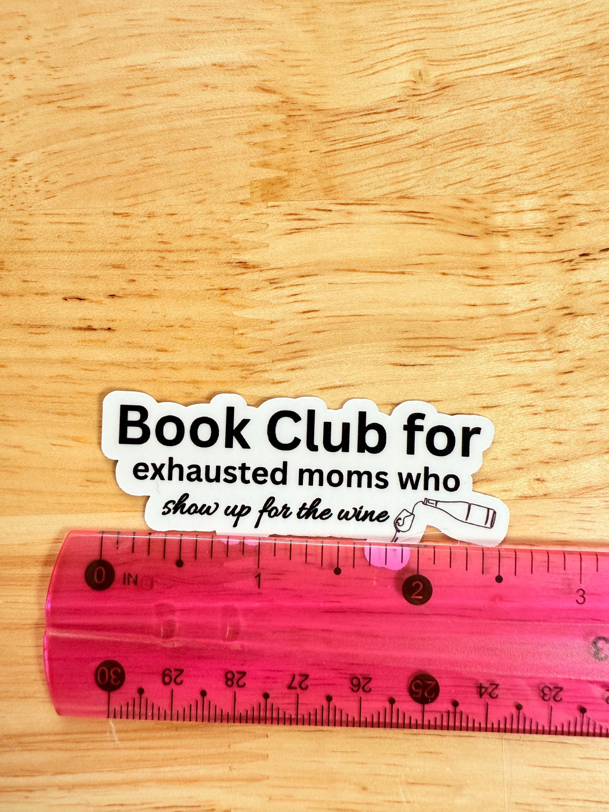 Book Club for Exhausted Moms Sticker | Funny Wine Vinyl Decal for Mom Life | Mom Humor Laptop Water Bottle Sticker | Bookish Reader Gift | Relatable Motherhood Accessory - The Sticker Era