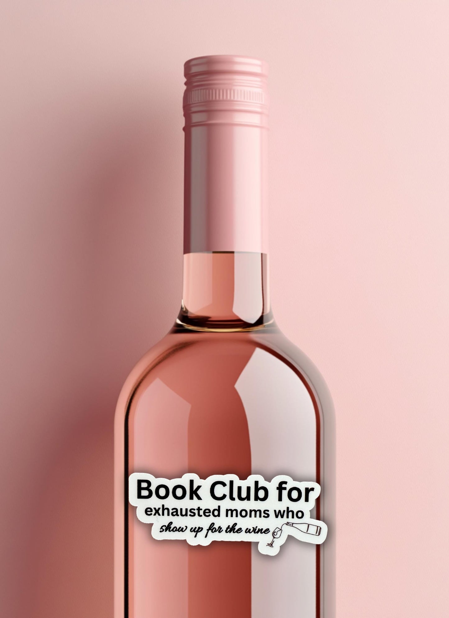 Book Club for Exhausted Moms Sticker | Funny Wine Vinyl Decal for Mom Life | Mom Humor Laptop Water Bottle Sticker | Bookish Reader Gift | Relatable Motherhood Accessory - The Sticker Era