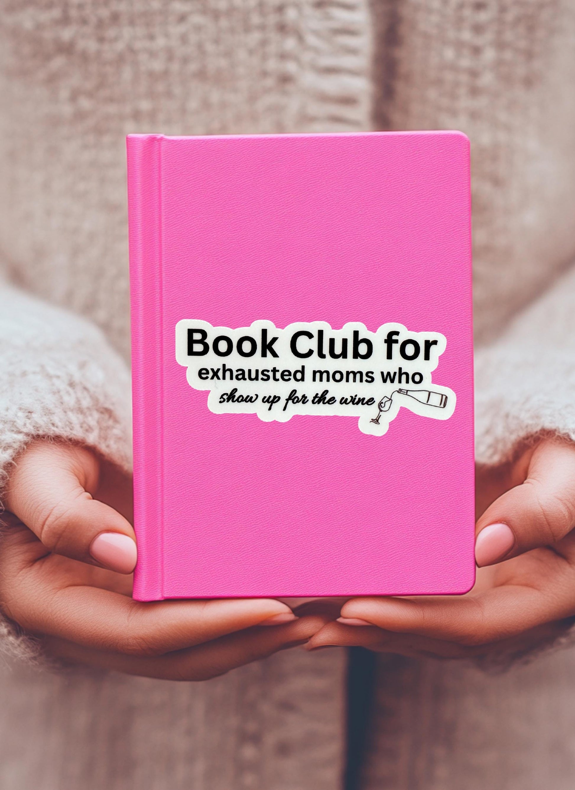 Book Club for Exhausted Moms Sticker | Funny Wine Vinyl Decal for Mom Life | Mom Humor Laptop Water Bottle Sticker | Bookish Reader Gift | Relatable Motherhood Accessory - The Sticker Era