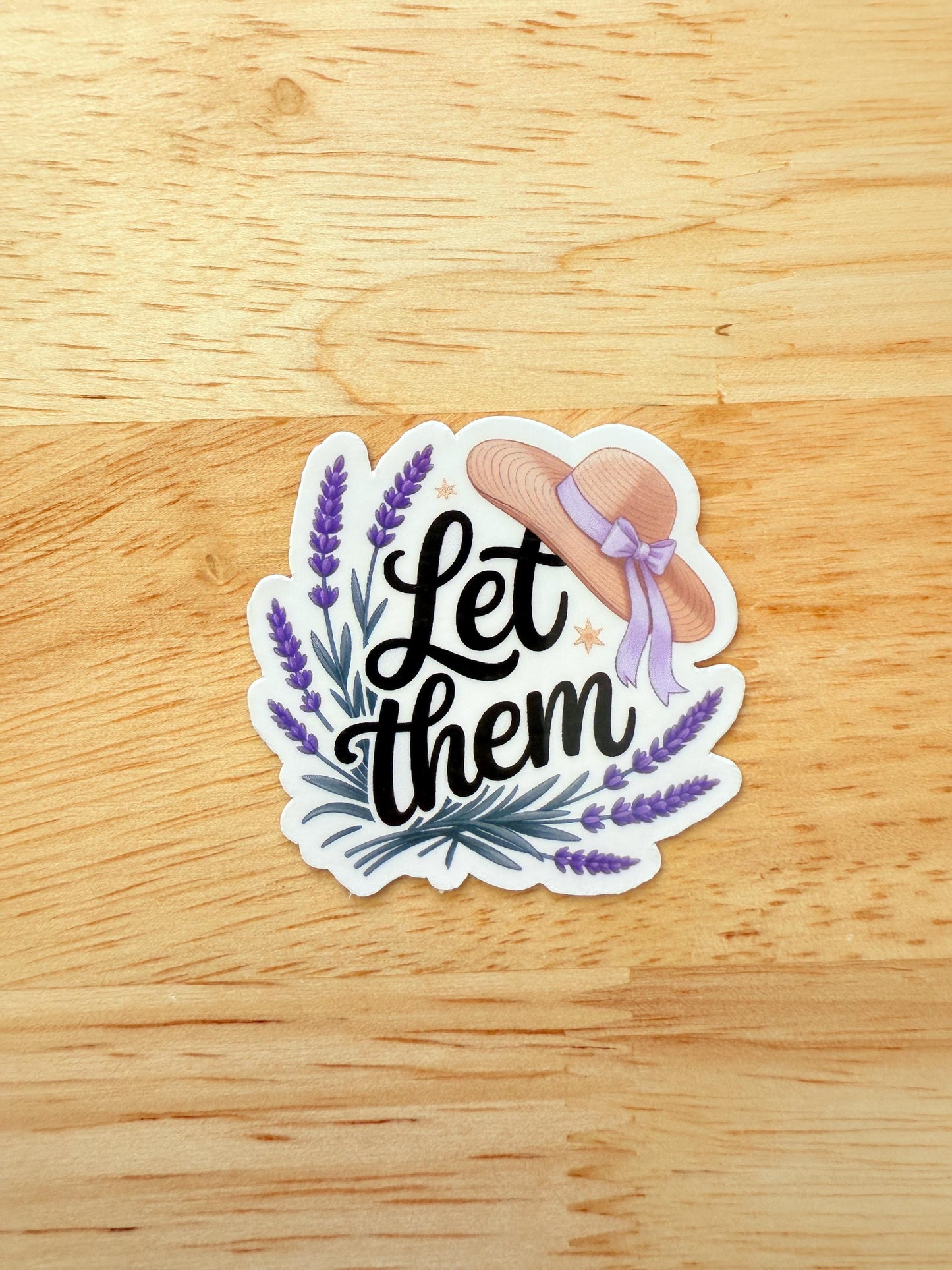 Lavender “Let Them” Sticker – Whimsical Vinyl Decal with Hat for Journals, Planners & Book Lovers - The Sticker Era