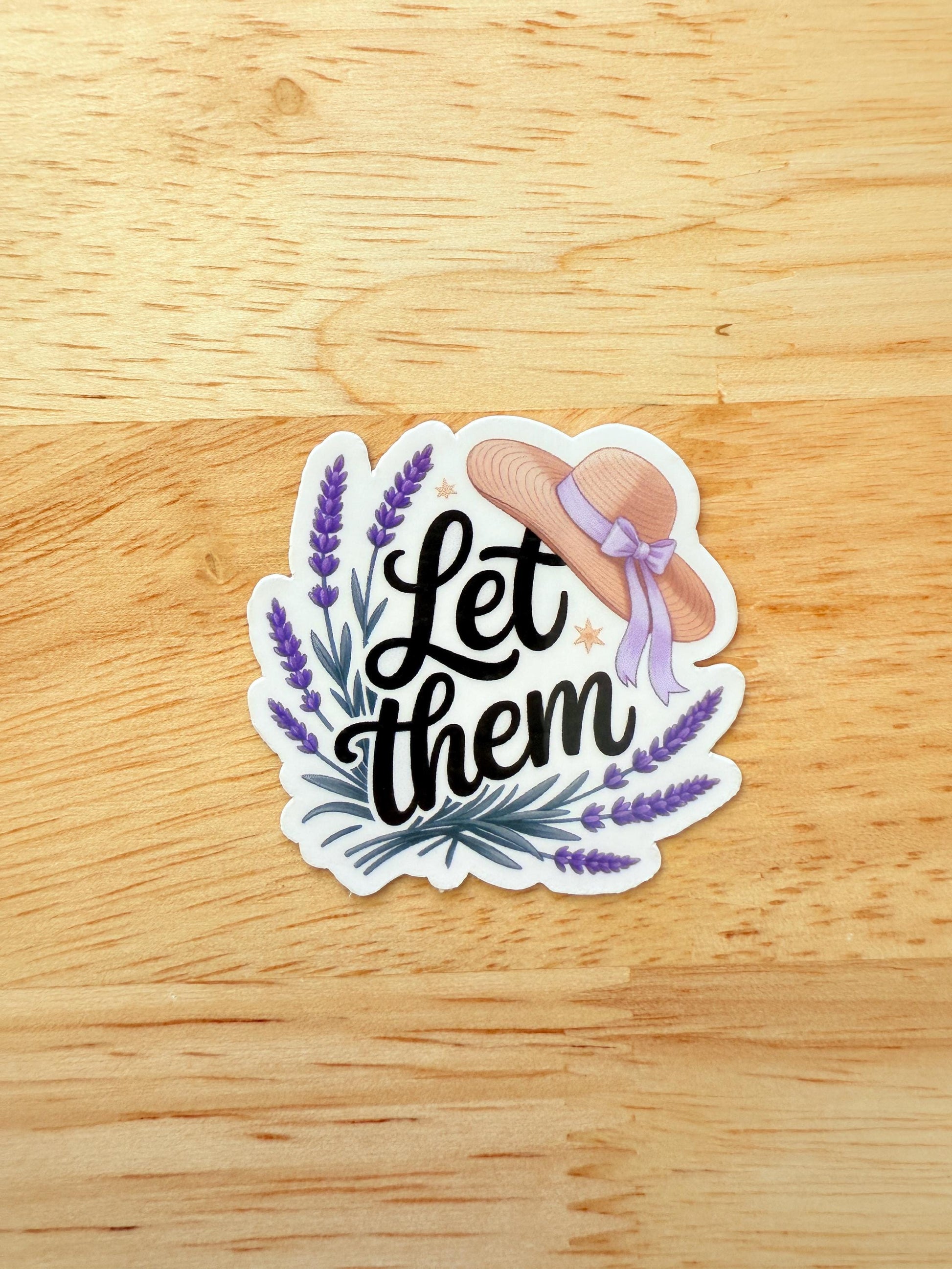 Lavender “Let Them” Sticker – Whimsical Vinyl Decal with Hat for Journals, Planners & Book Lovers - The Sticker Era