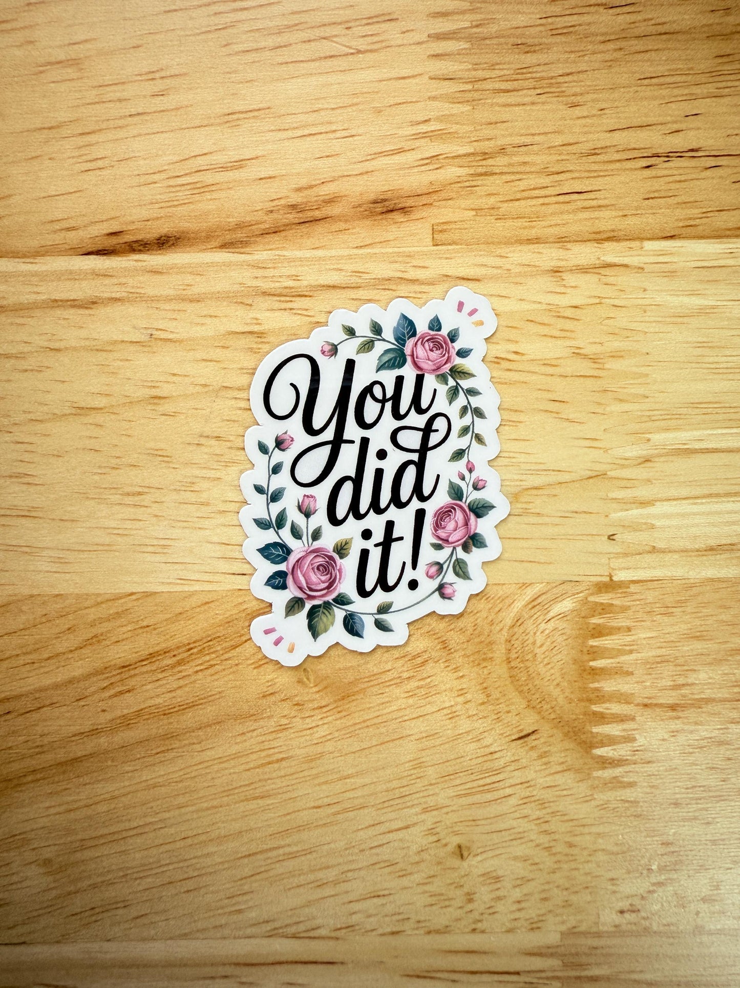 You Did It Sticker – Motivational Vinyl Decal for Planners, Journals, Laptops & Celebratory Gifts - The Sticker Era
