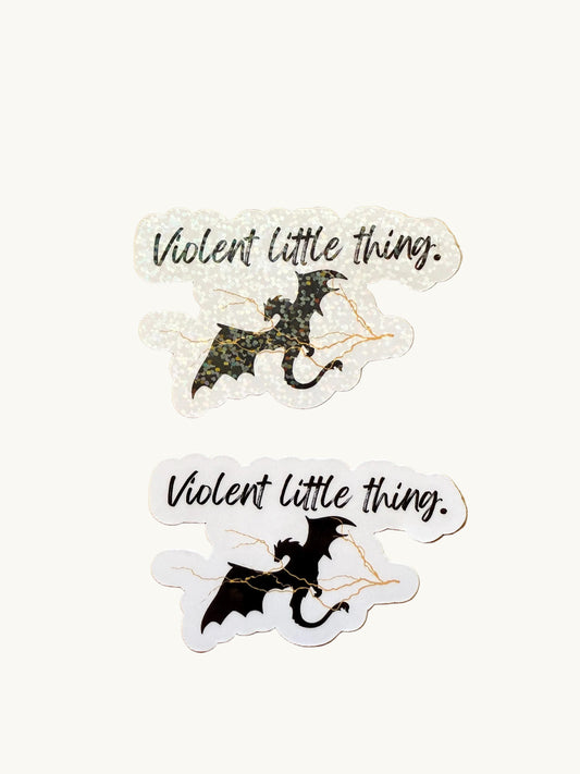 Violent little thing Fourth Wing dragon vinyl sticker quote by The Sticker Era