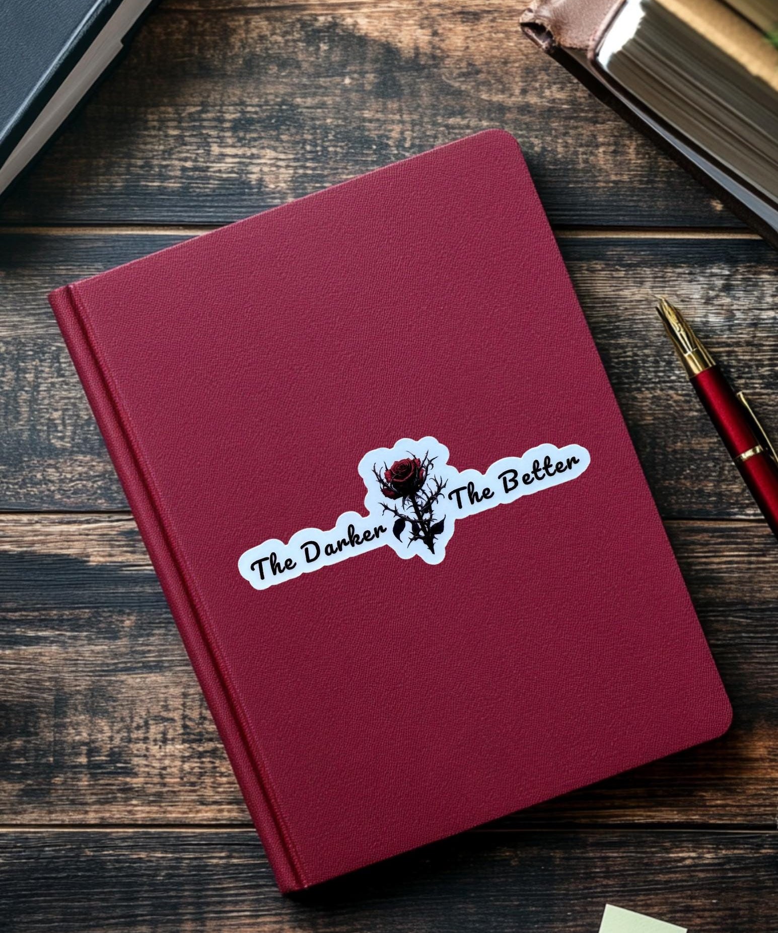 Gothic Rose Vinyl Sticker: "The Darker the Better" - Waterproof Decal by The Sticker Era