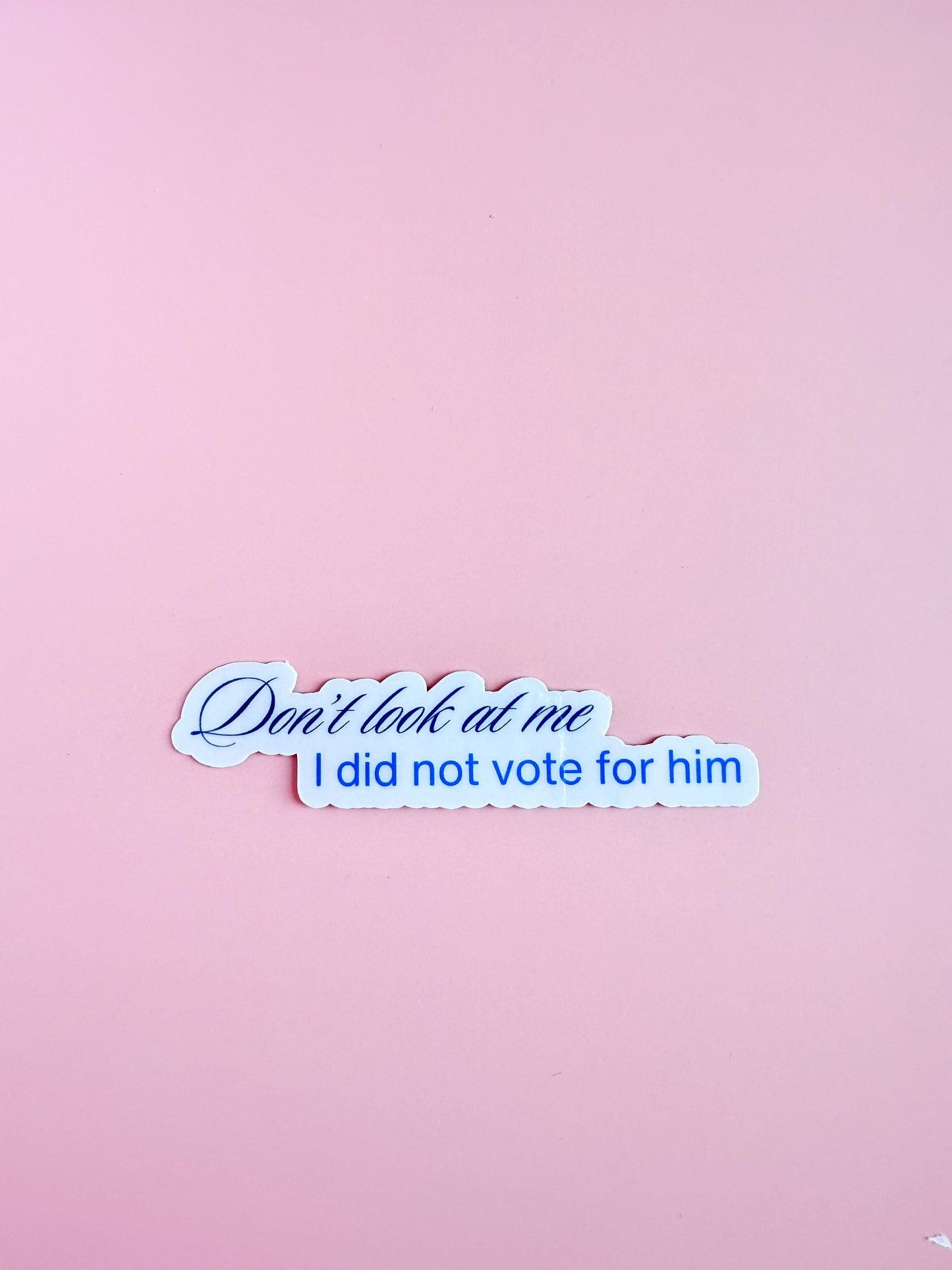 Don’t Look at Me Sticker – Political Vinyl Decal for Activists, Laptops & Water Bottles - The Sticker Era