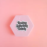 "Reading Something Unholy" Sticker | Spicy Romance BookTok Vinyl Decal by The Sticker Era