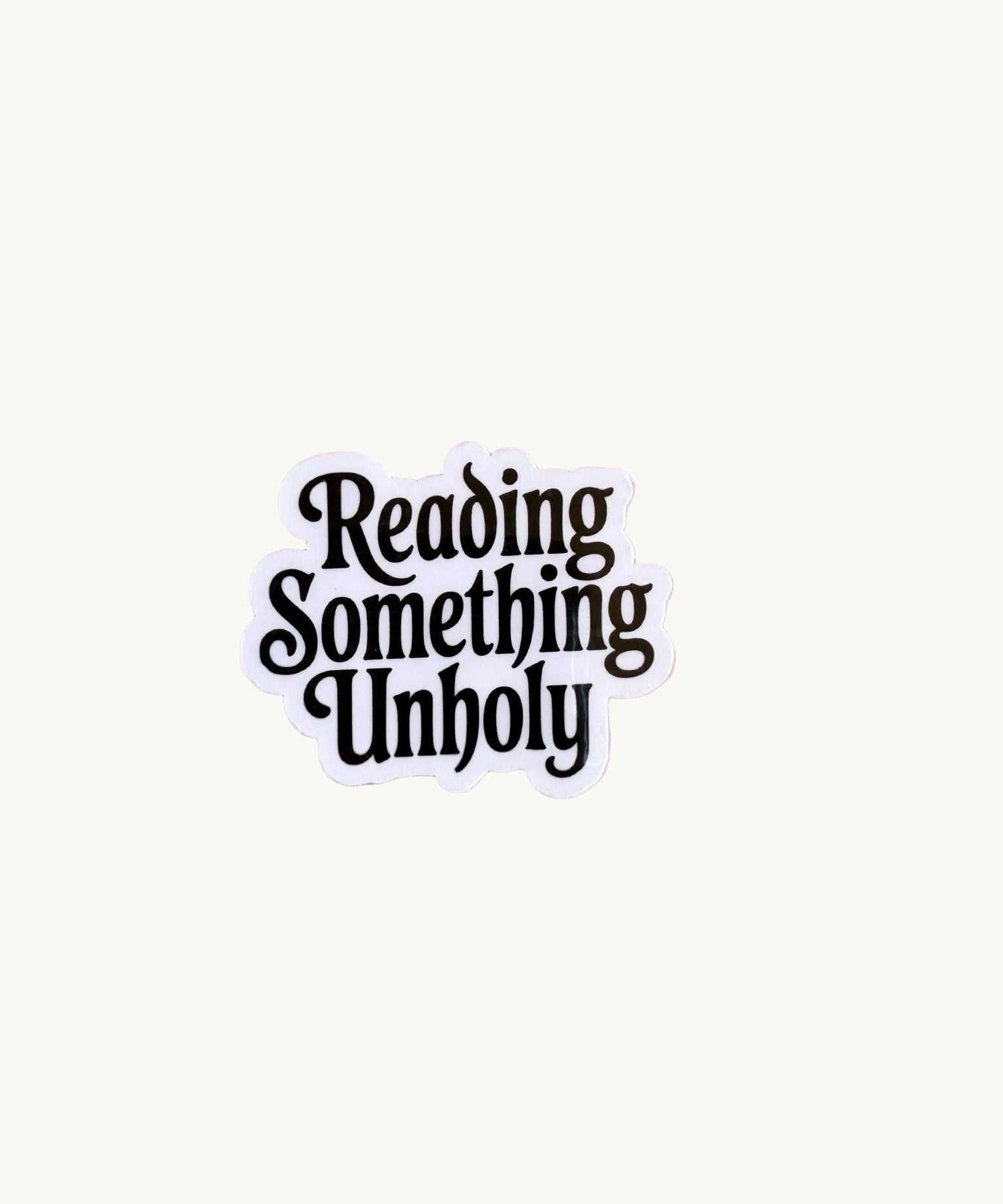 "Reading Something Unholy" Sticker | Spicy Romance BookTok Vinyl Decal by The Sticker Era