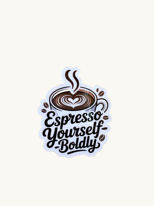 Espresso Yourself Boldly Sticker-Funny Coffee Quote Vinyl for Planners, Kindles, Water Bottles &Coffee Lovers|college student |gift - The Sticker Era