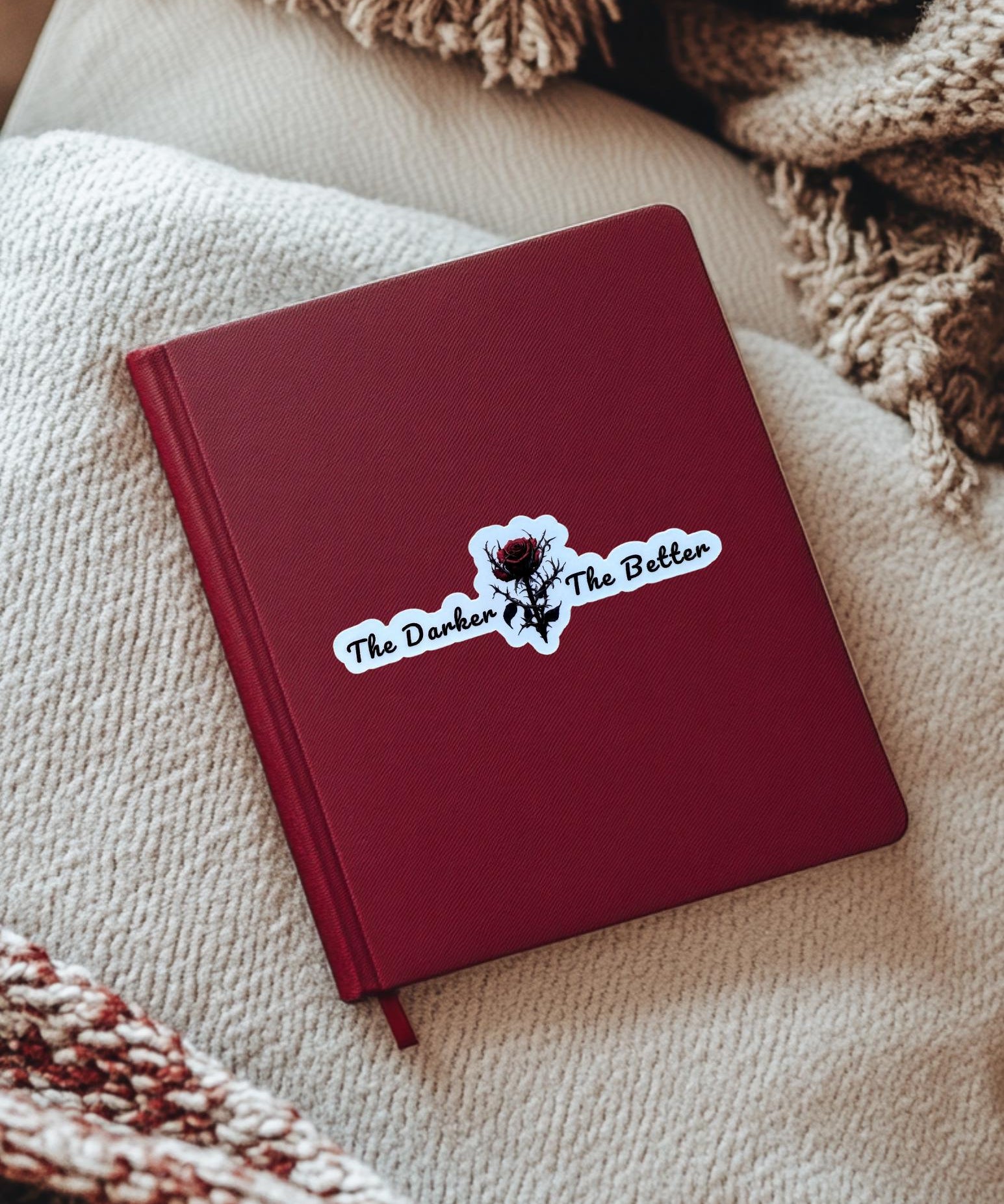 Gothic Rose Vinyl Sticker: "The Darker the Better" - Waterproof Decal by The Sticker Era