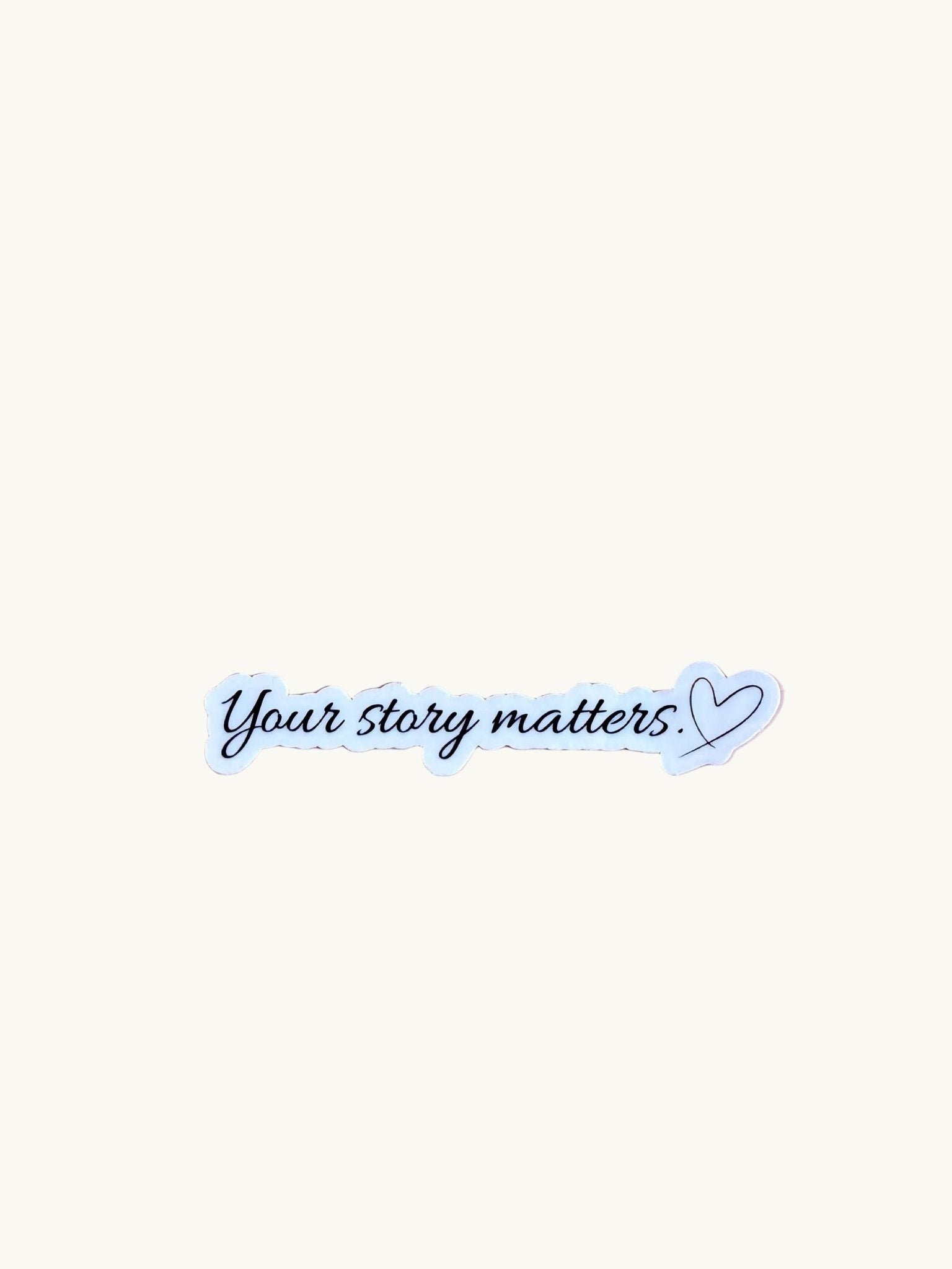 "Your Story Matters" Sticker | Inspirational Vinyl Decal by The Sticker Era